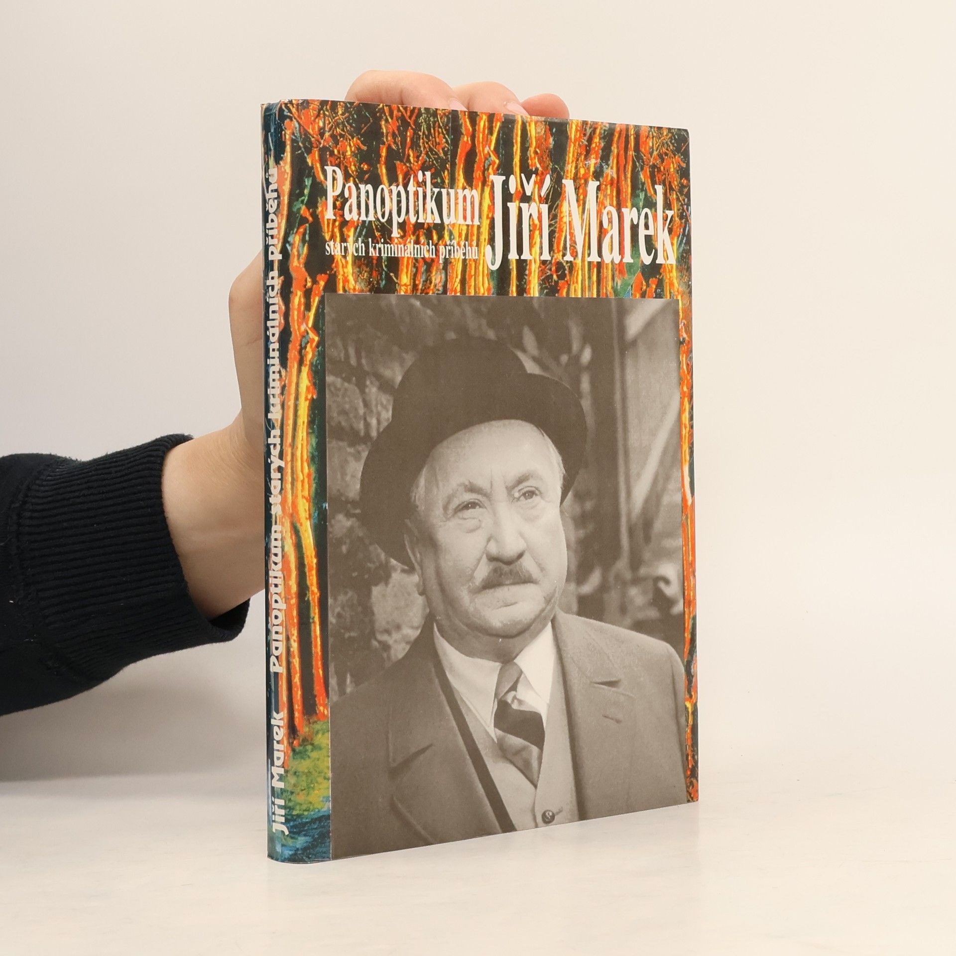 Jiří Marek Panoptikum starých kriminálních příběhů