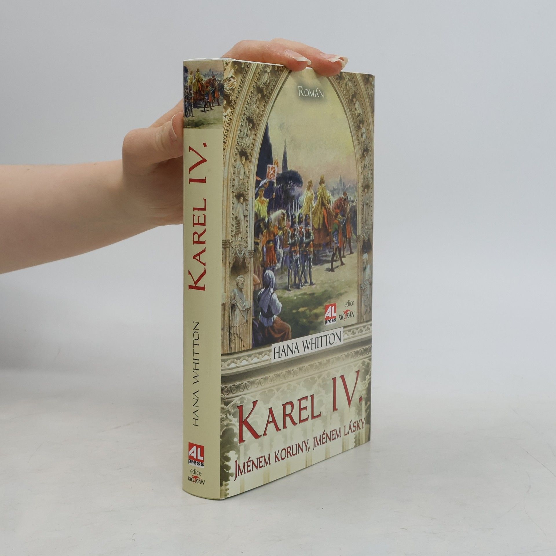 Hana Parkánová-Whitton Karel IV. Jménem koruny, jménem lásky
