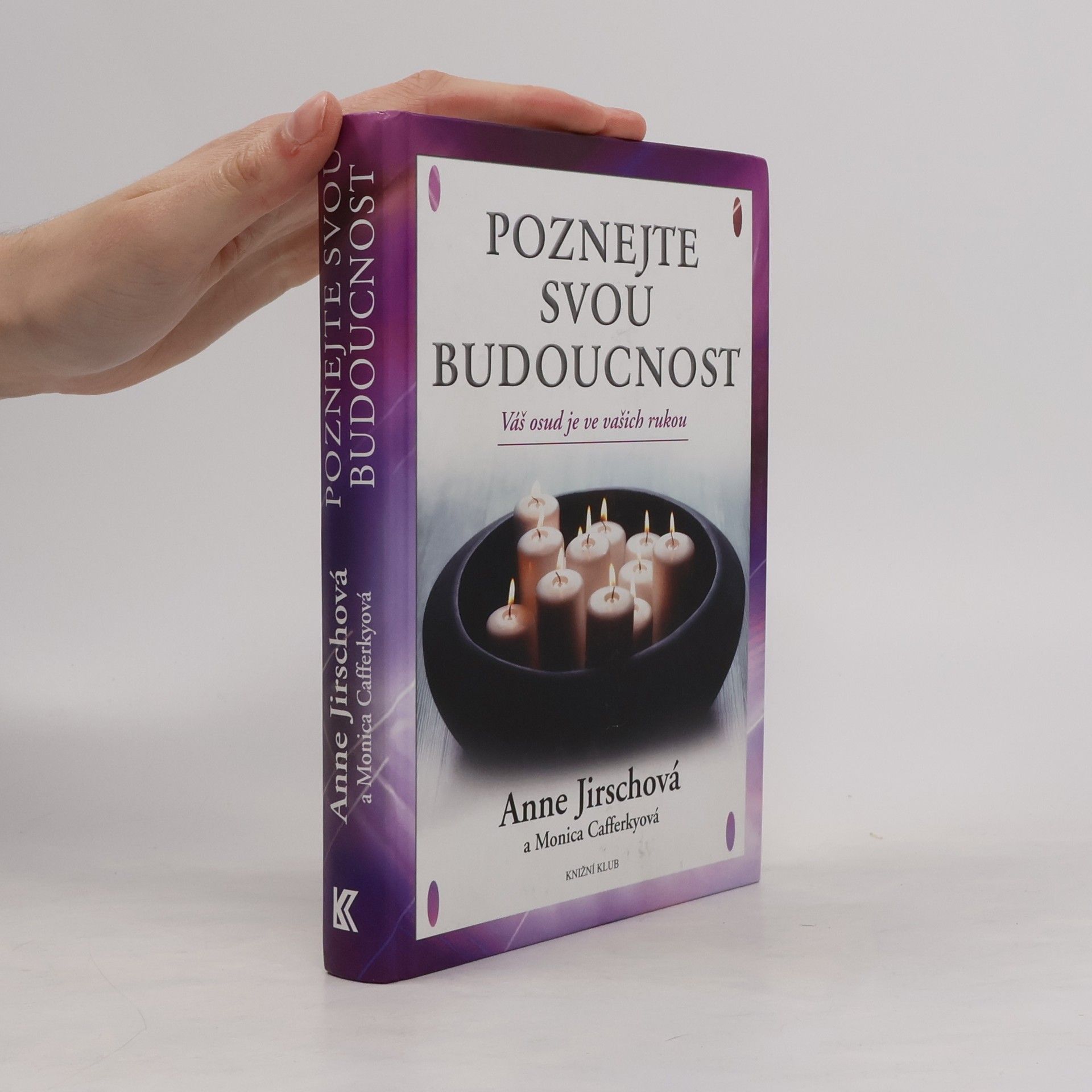 Monica Cafferky Poznejte svou budoucnost. Váš osud je ve vašich rukou