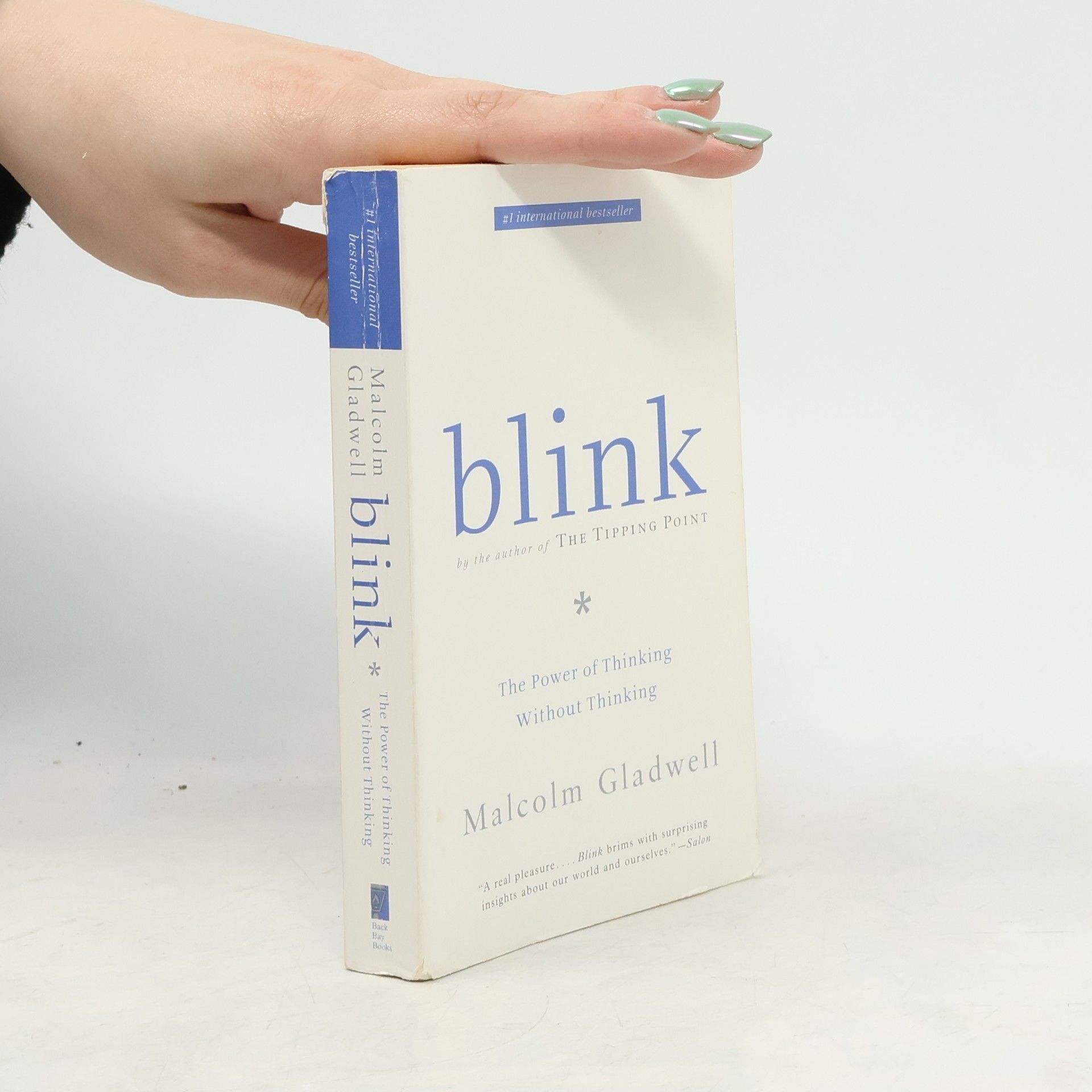 Malcom Gladwell Blink. The Power of Thinking Without Thinking