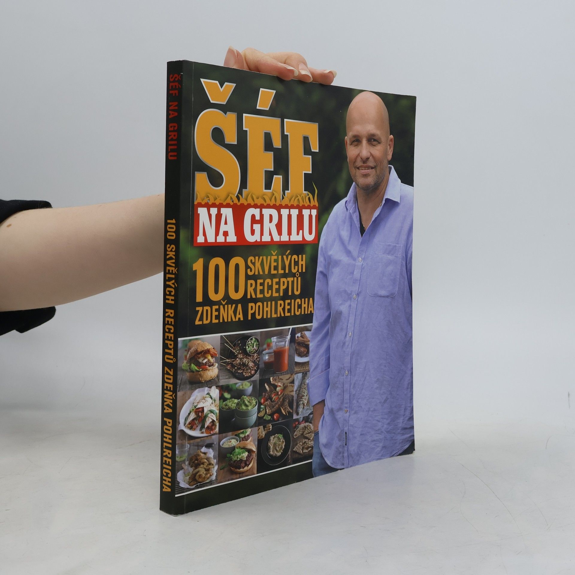 Šéf na grilu. 100 skvělých receptů Zdeňka Pohlreicha