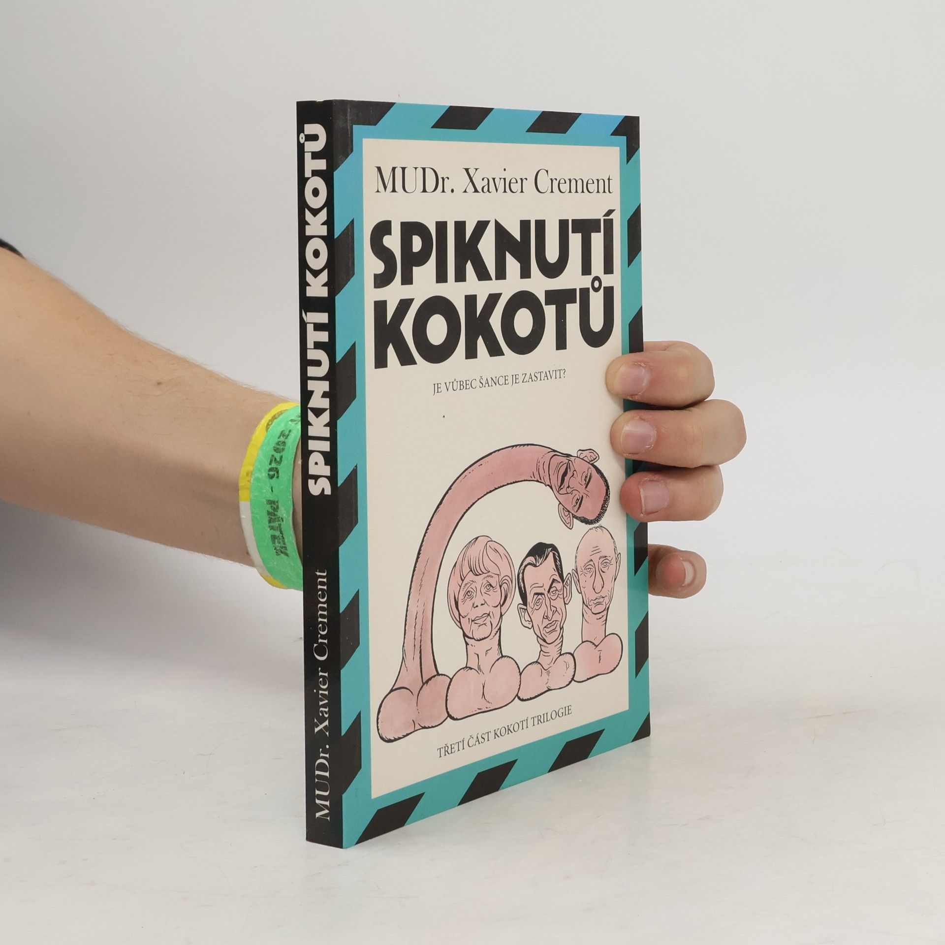 Xavier Crement Spiknutí kokotů