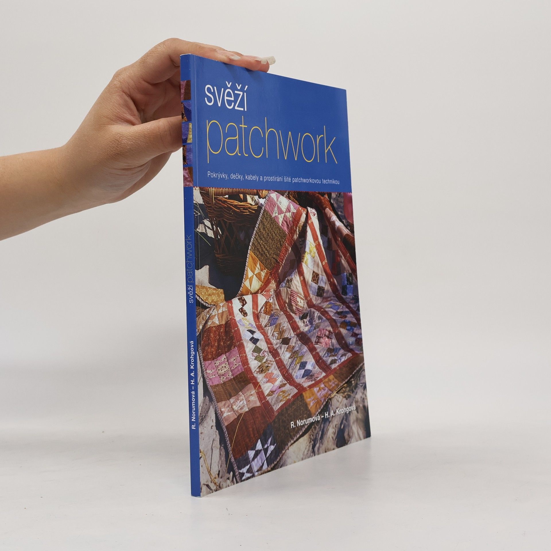 Rie Norum Svěží patchwork. Pkrývky, dečky, kabely a prostírání šité patchworkovou technikou