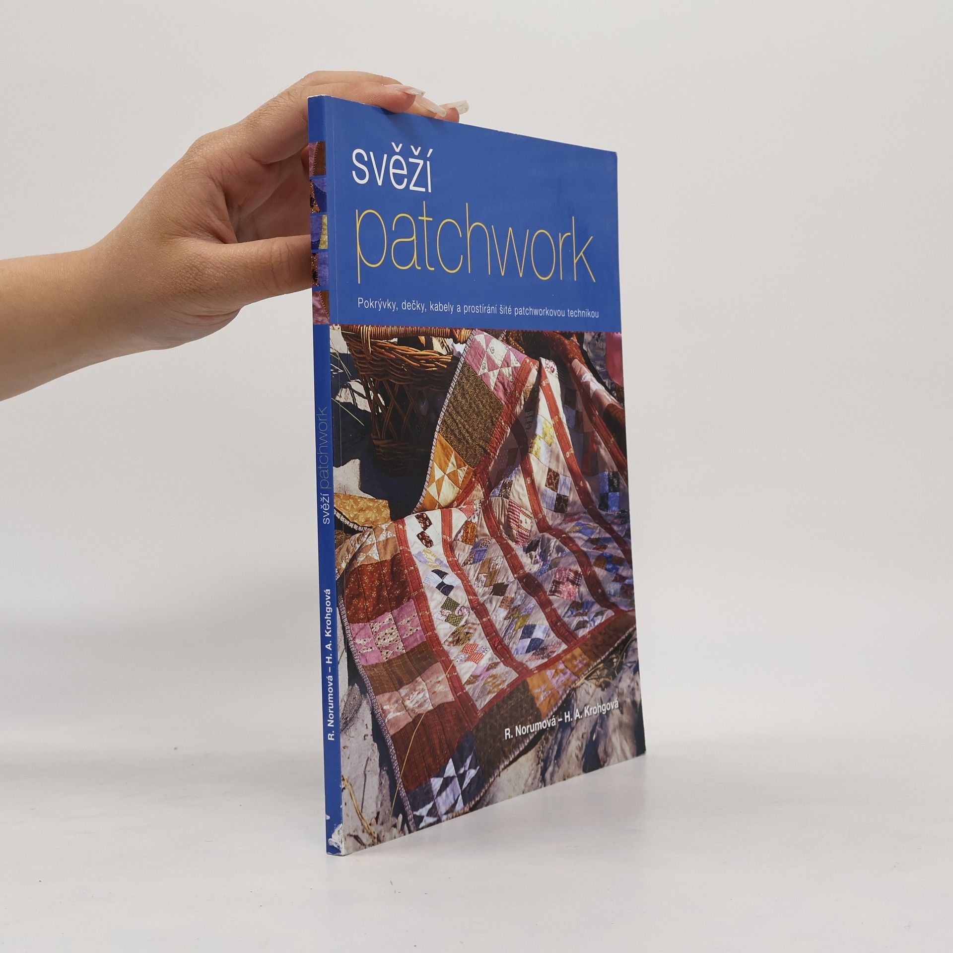Rie Norum Svěží patchwork. Pkrývky, dečky, kabely a prostírání šité patchworkovou technikou