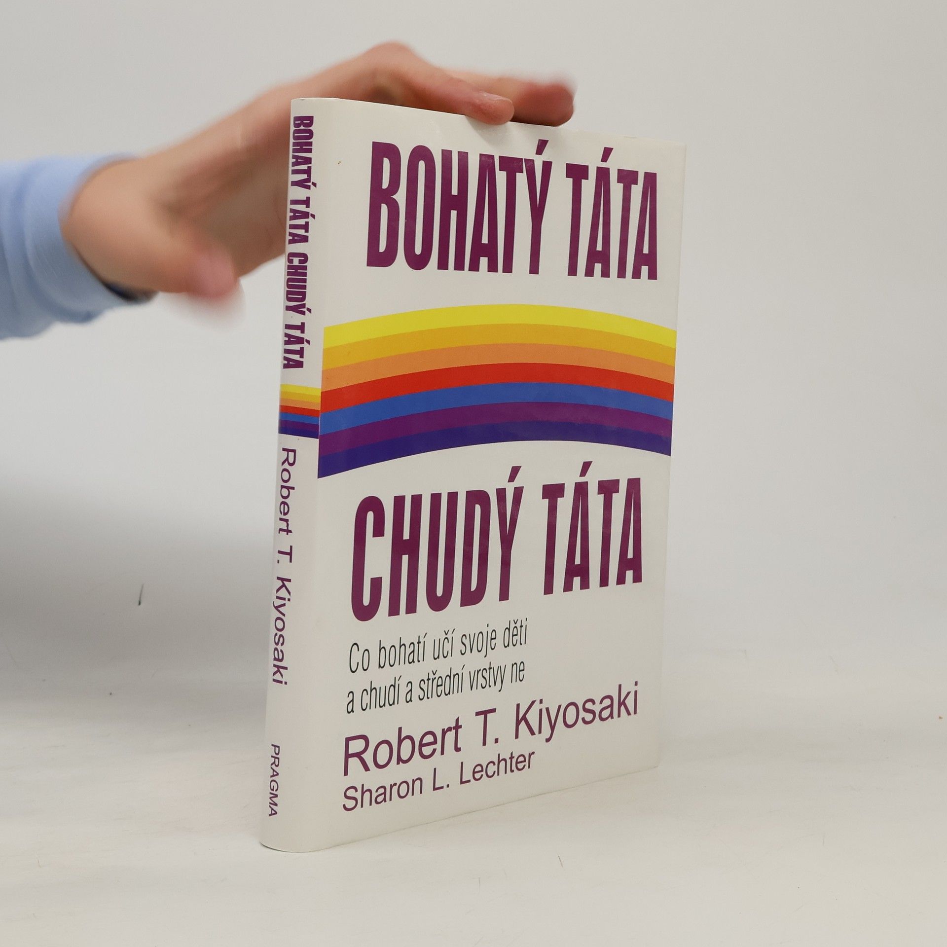 Robert T. Kiyosaki Bohatý táta, chudý táta