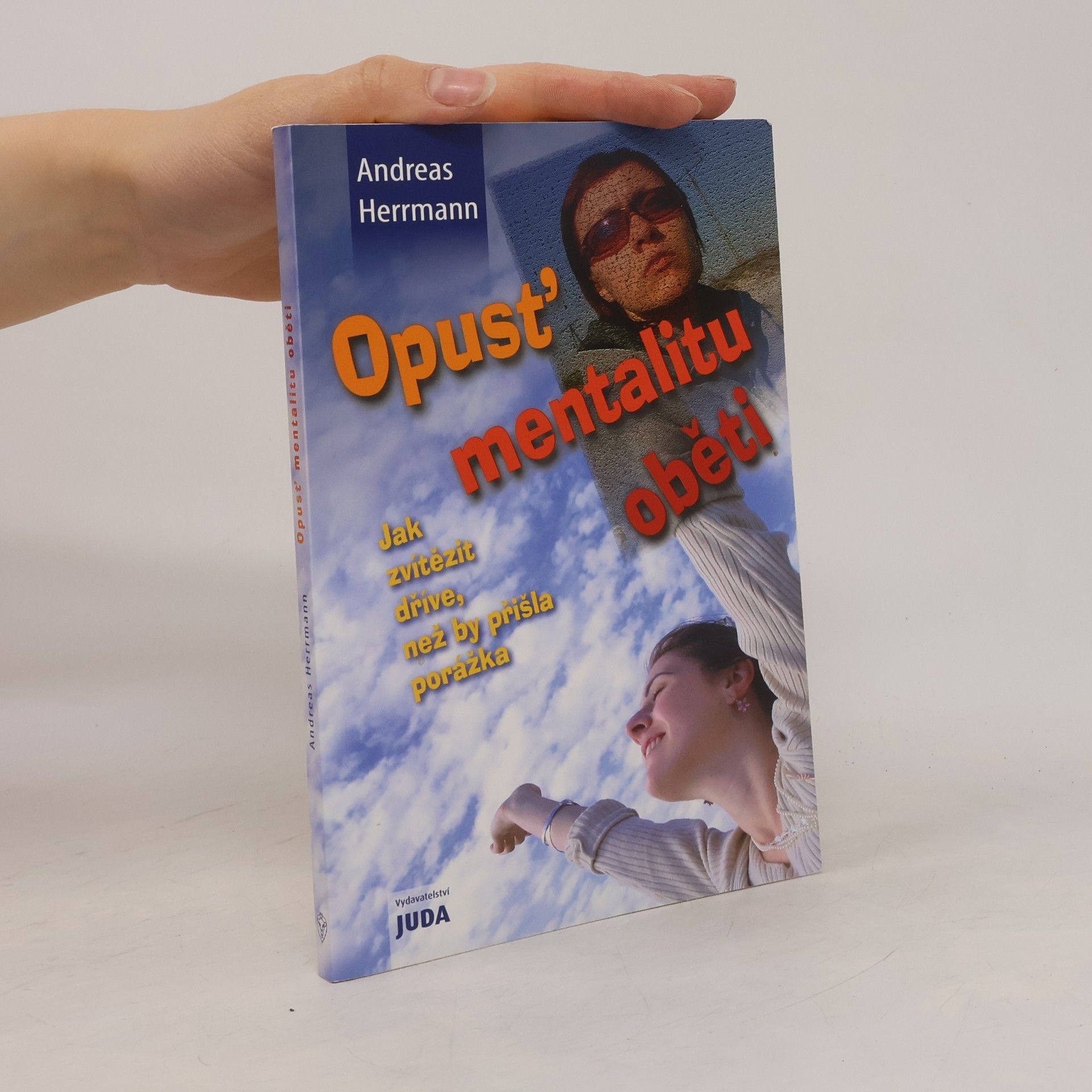 Andreas Herrmann Opusť mentalitu oběti