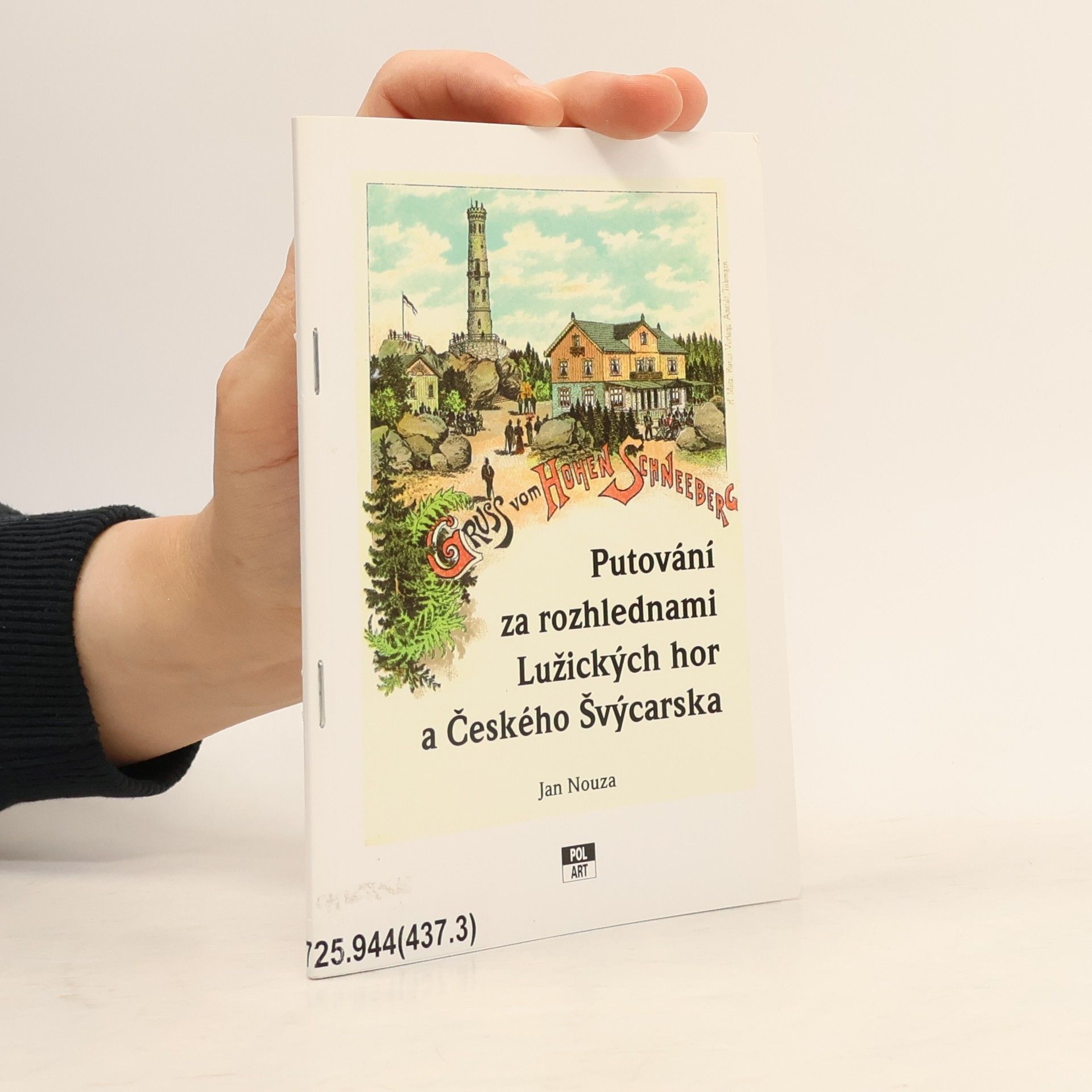 Jan Nouza Putování za rozhlednami Lužických hor a Českého Švýcarska
