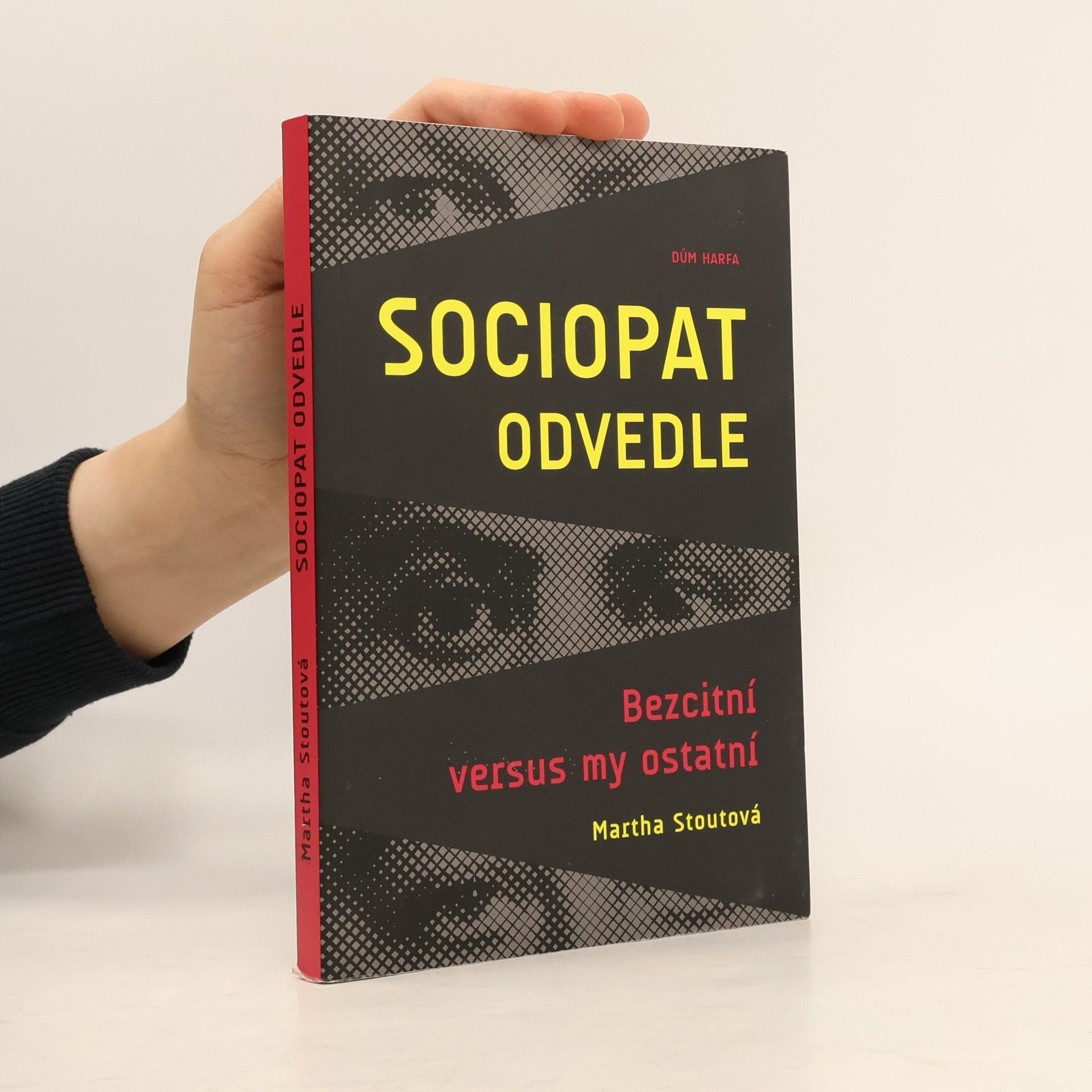 Martha Stout Sociopat odvedle. Bezcitní versus my ostatní