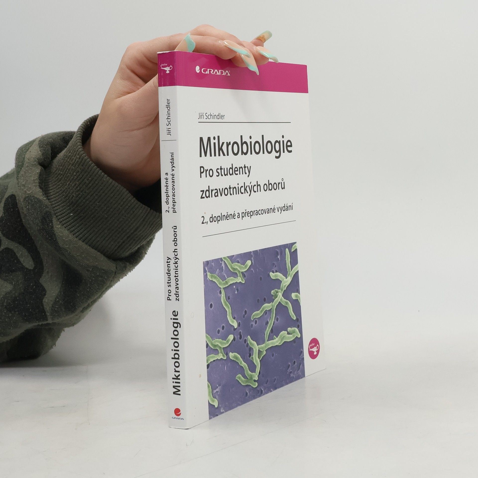 Jiří Schindler Mikrobiologie : pro studenty zdravotnických oborů