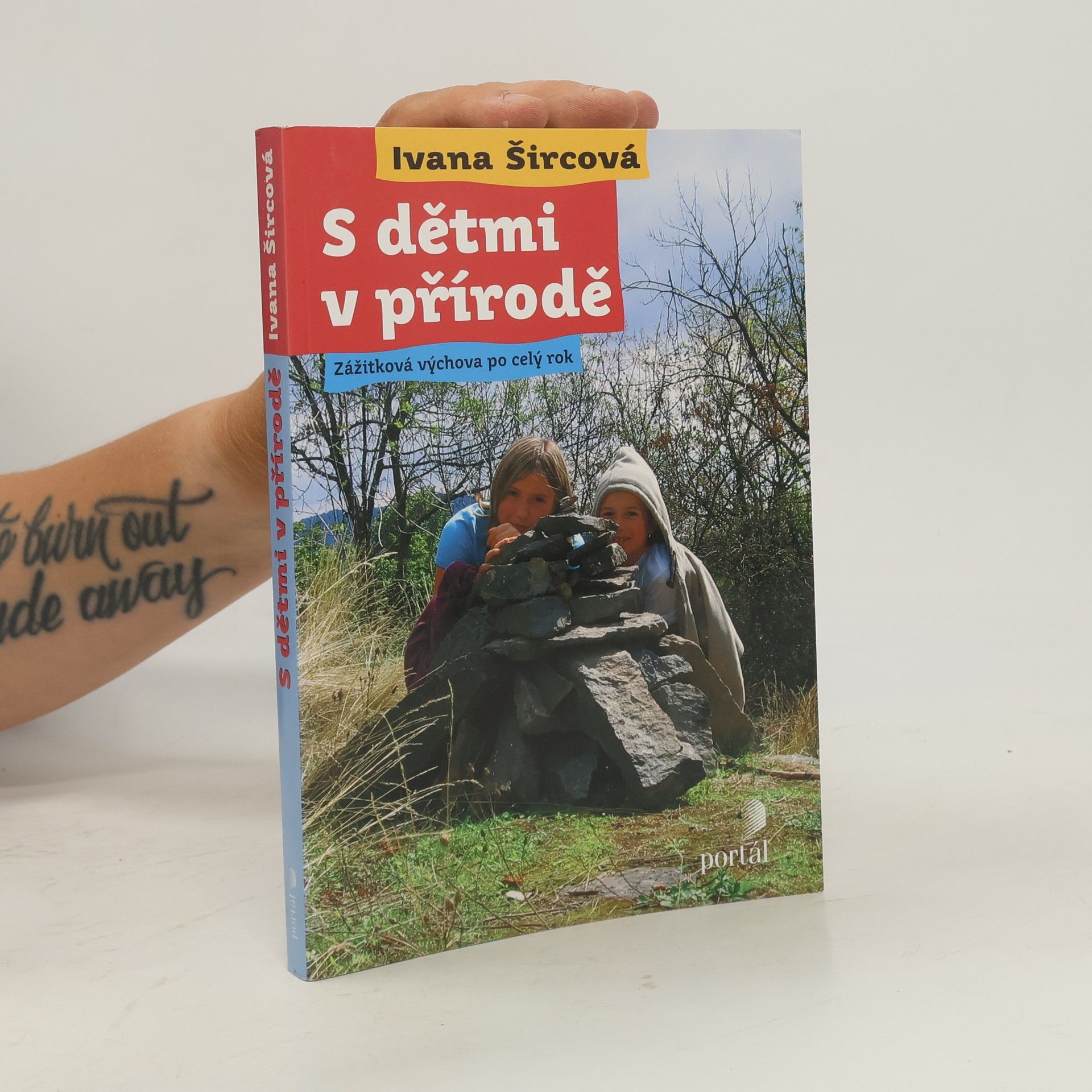 Ivana Šircová S dětmi v přírodě : zážitková výchova po celý rok