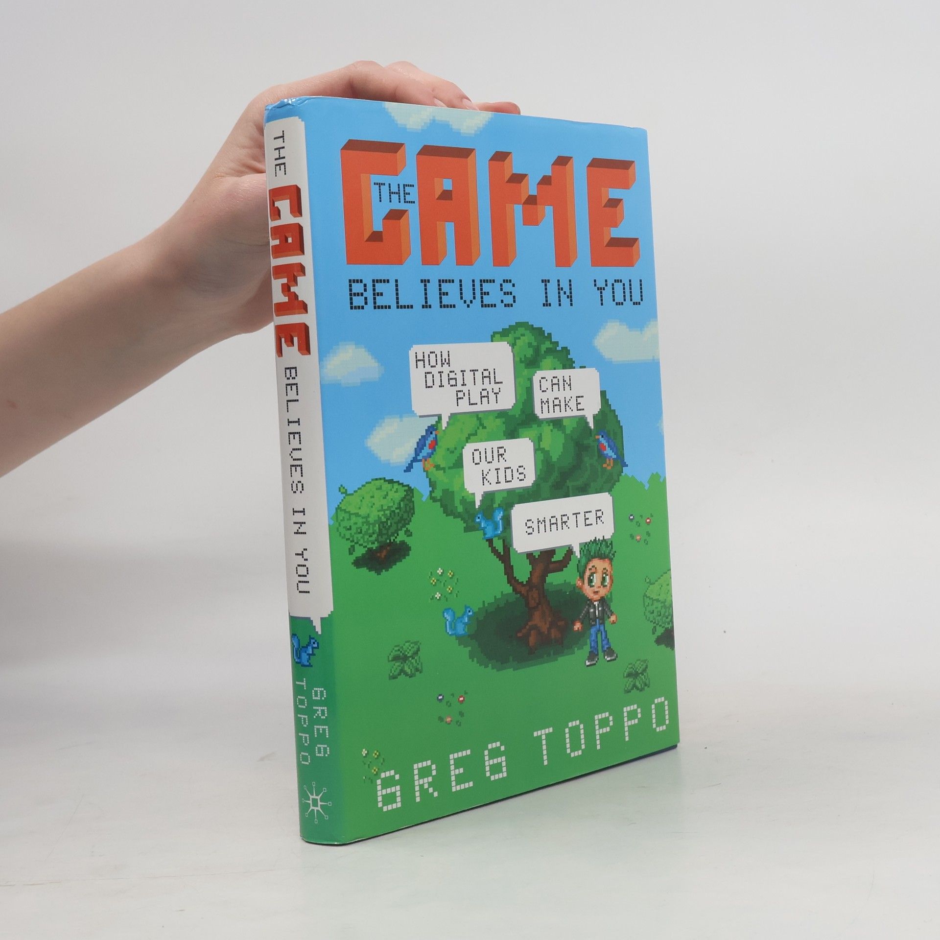 Greg Toppo The Game Believes in You