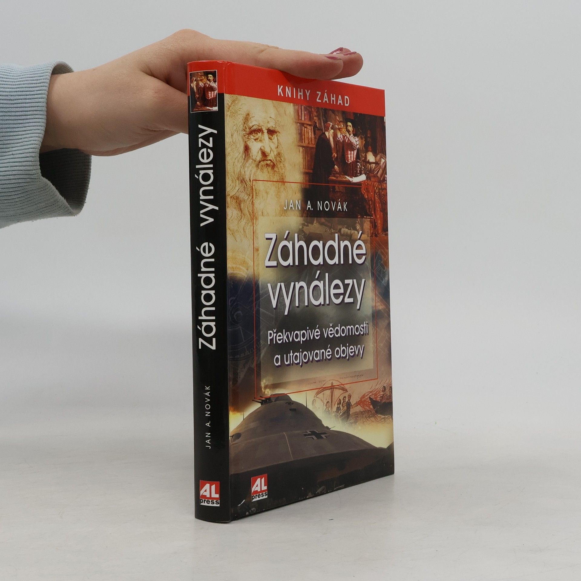 Jan A. Novák Záhadné vynálezy. Překvapivé vědomosti a utajované objevy