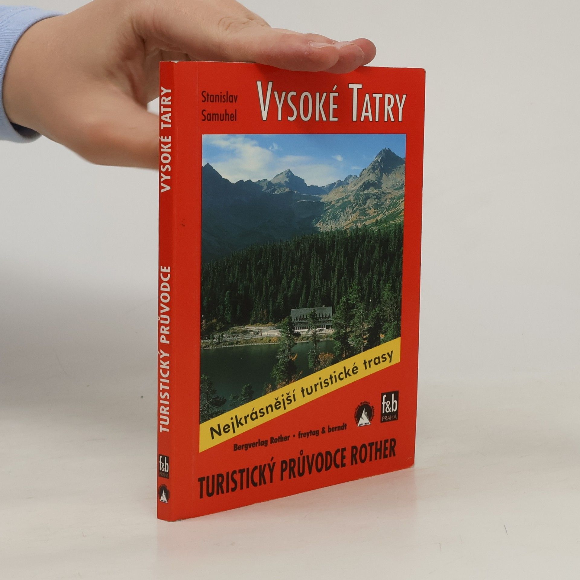 Stanislav Samuhel Vysoké Tatry : 50 vybraných turistických tras ve Vysokých Tatrách