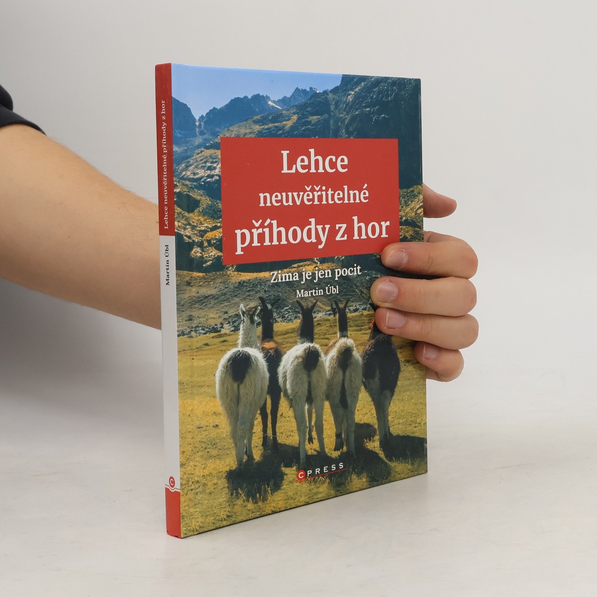 Martin Úbl Lehce neuvěřitelné příhody z hor