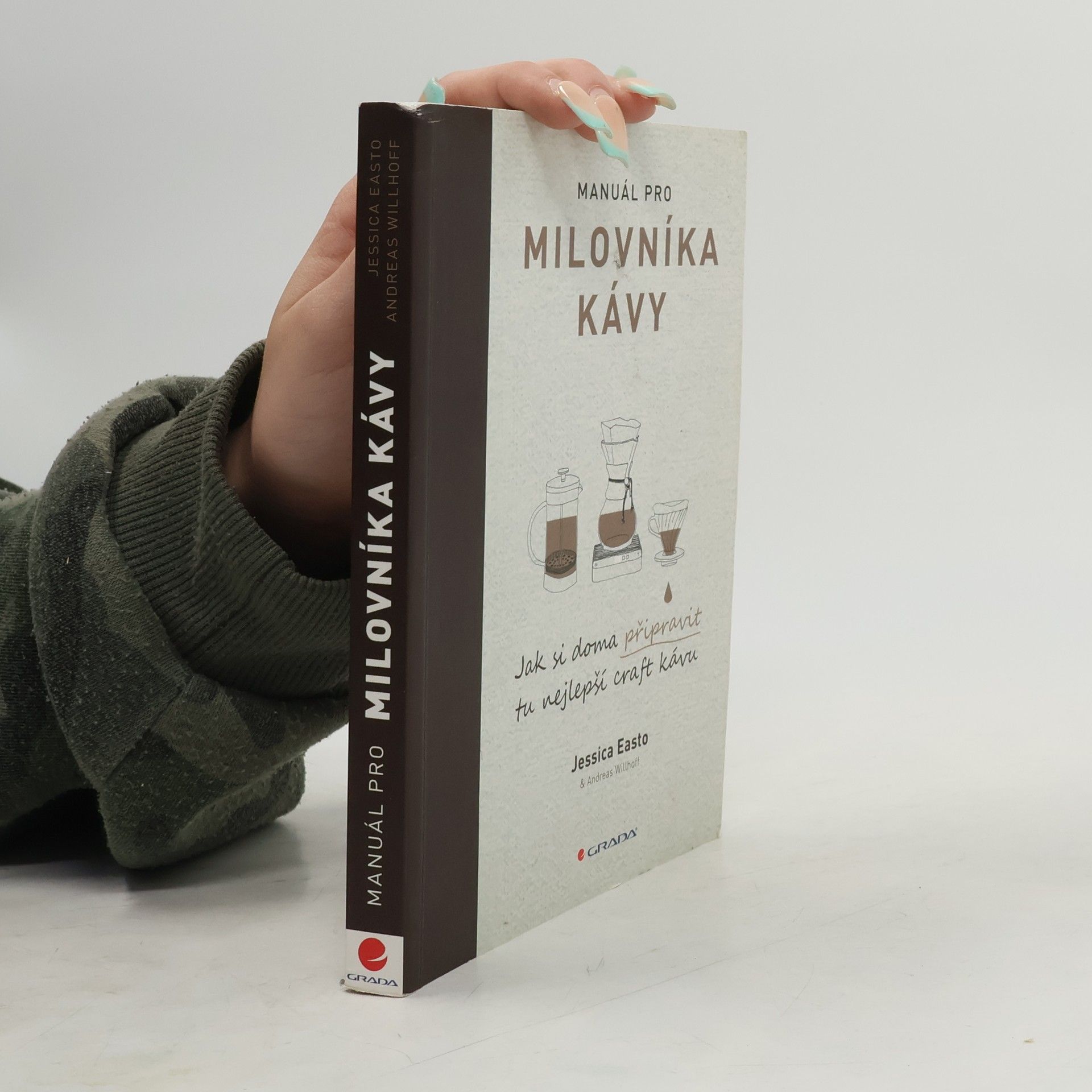 Jessica Easto Manuál pro milovníka kávy: Jak si doma připravit tu nejlepší craft kávu