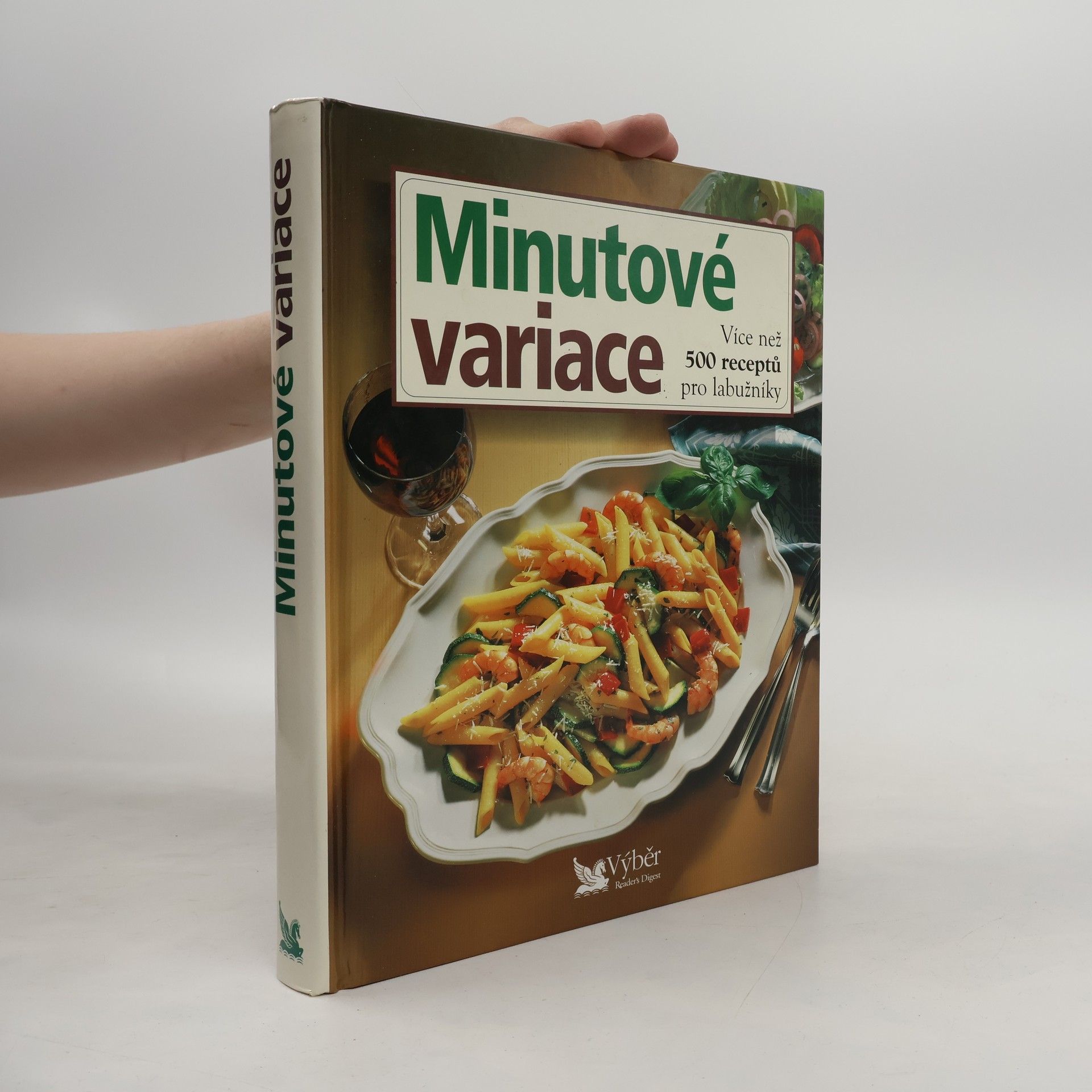 Autorenkollektiv Minutové variace. Více než 500 receptů pro labužníky