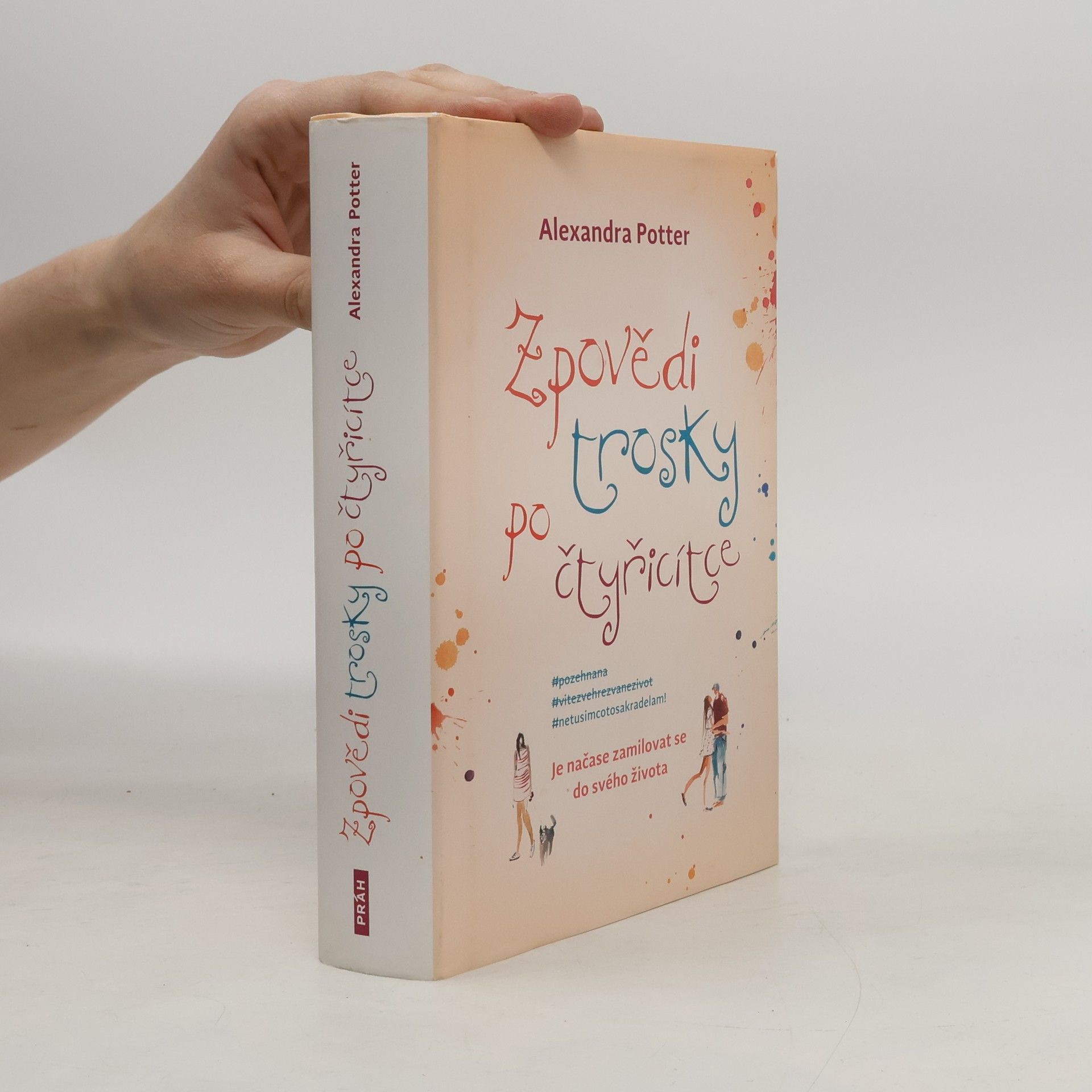 Alexandra Potter Zpovědi trosky po čtyřicítce