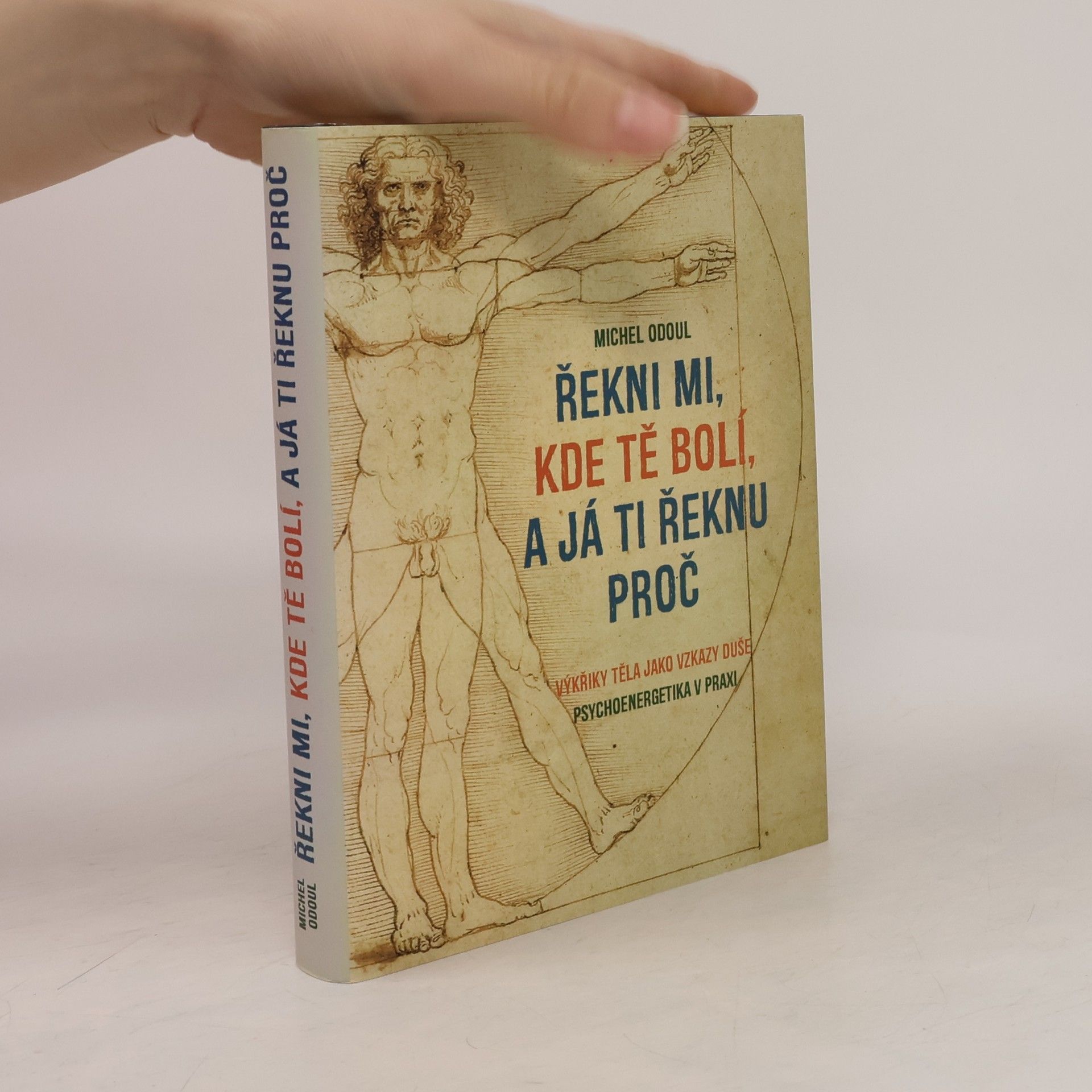 Michel Odoul Řekni mi, kde tě bolí, a já ti řeknu proč