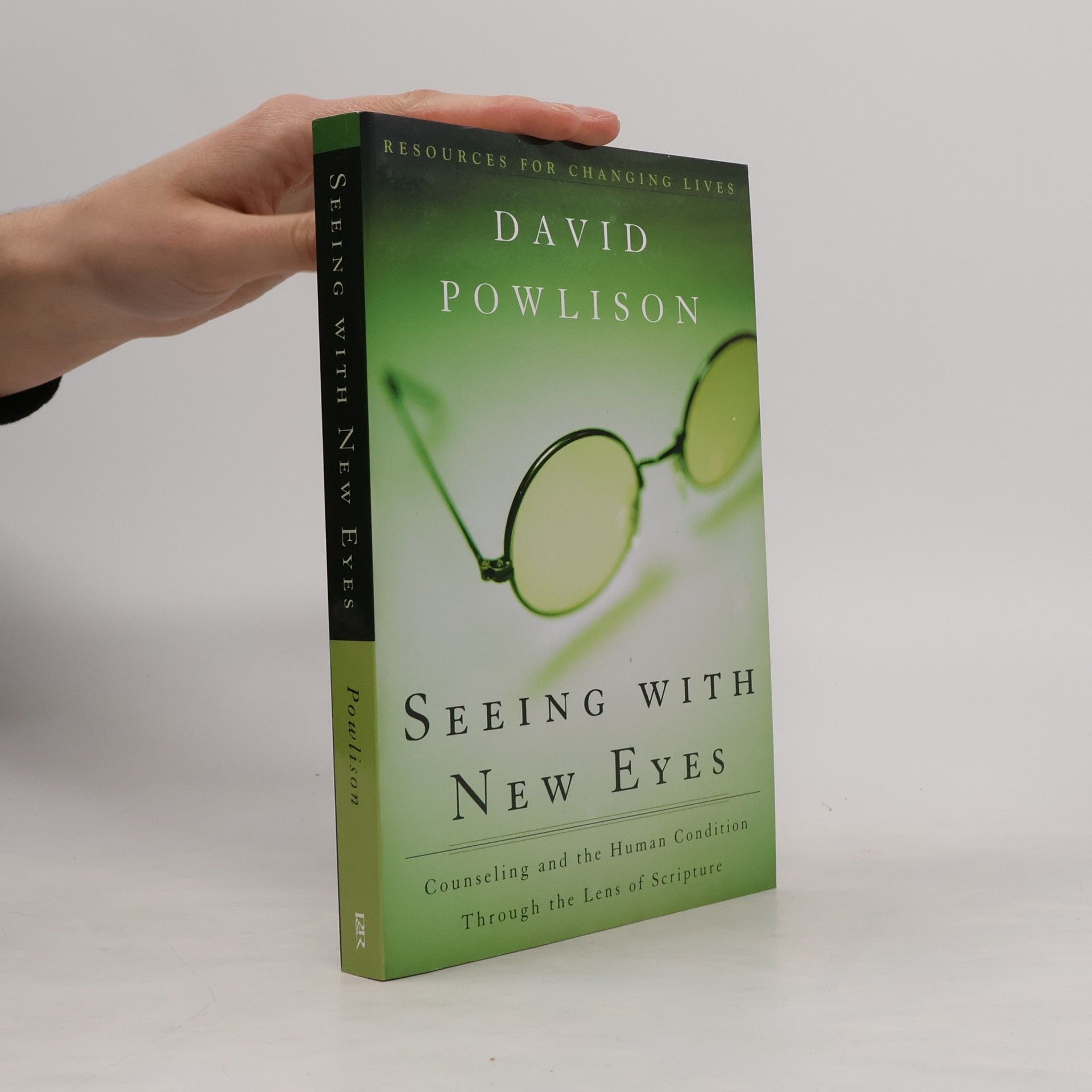 David Powlison Seeing with New Eyes
