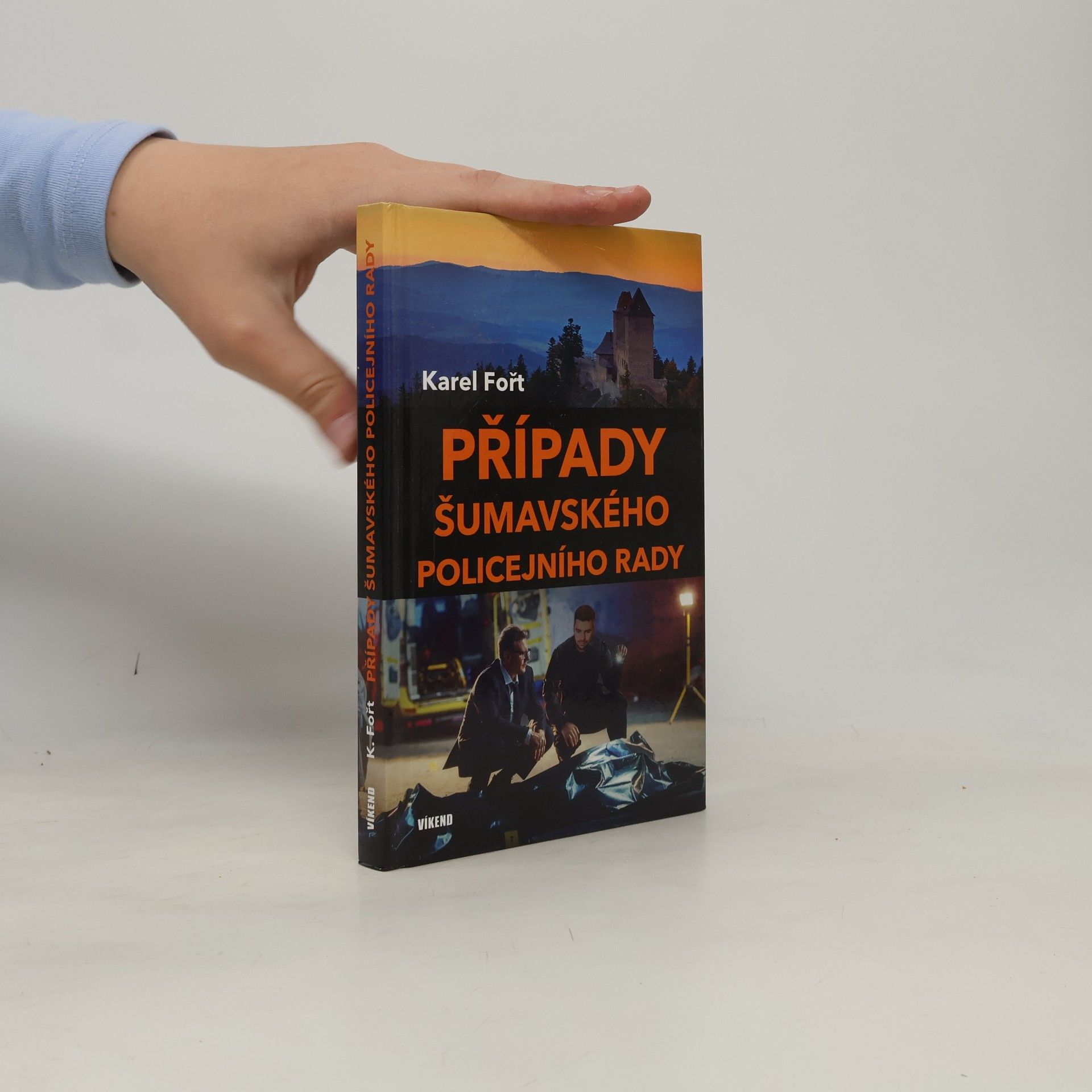 Karel Fořt Případy šumavského policejního rady