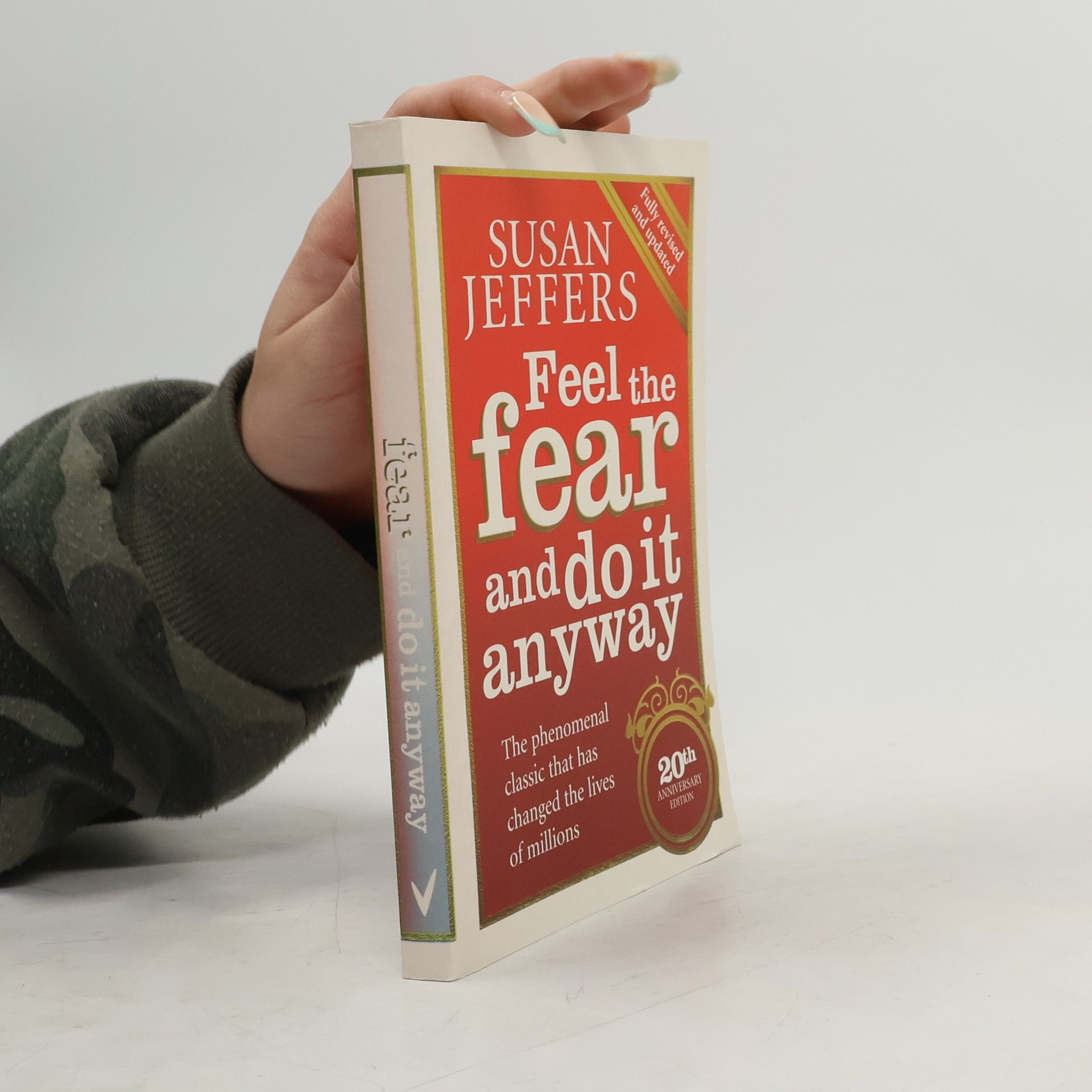 Susan Jeffers Feel the fear and do it anyway