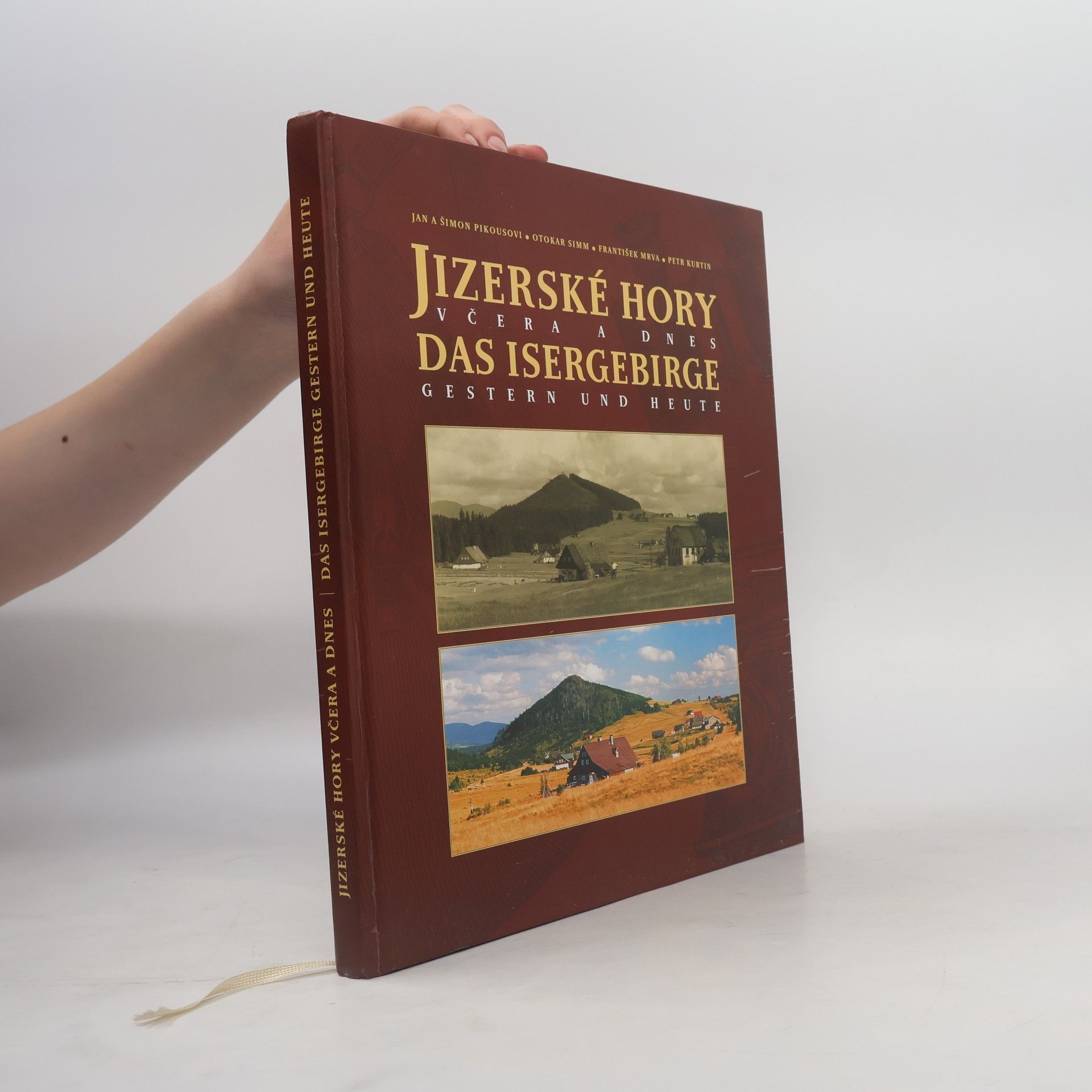 František Mrva Jizerské hory včera a dnes. Das Isergebirge gestern und heute