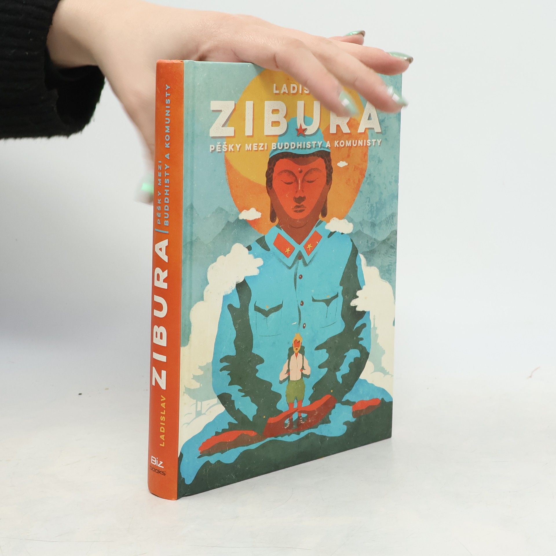 Ladislav Zibura Pěšky mezi buddhisty a komunisty