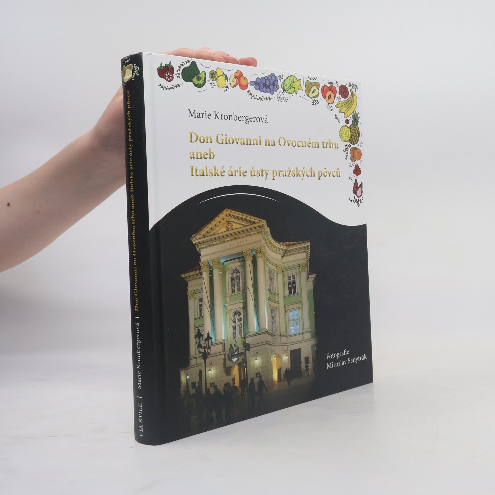 Miroslav Sanytrák Don Giovanni na Ovocném trhu, aneb, Italské árie ústy pražských pěvců (nerozbalená kniha)