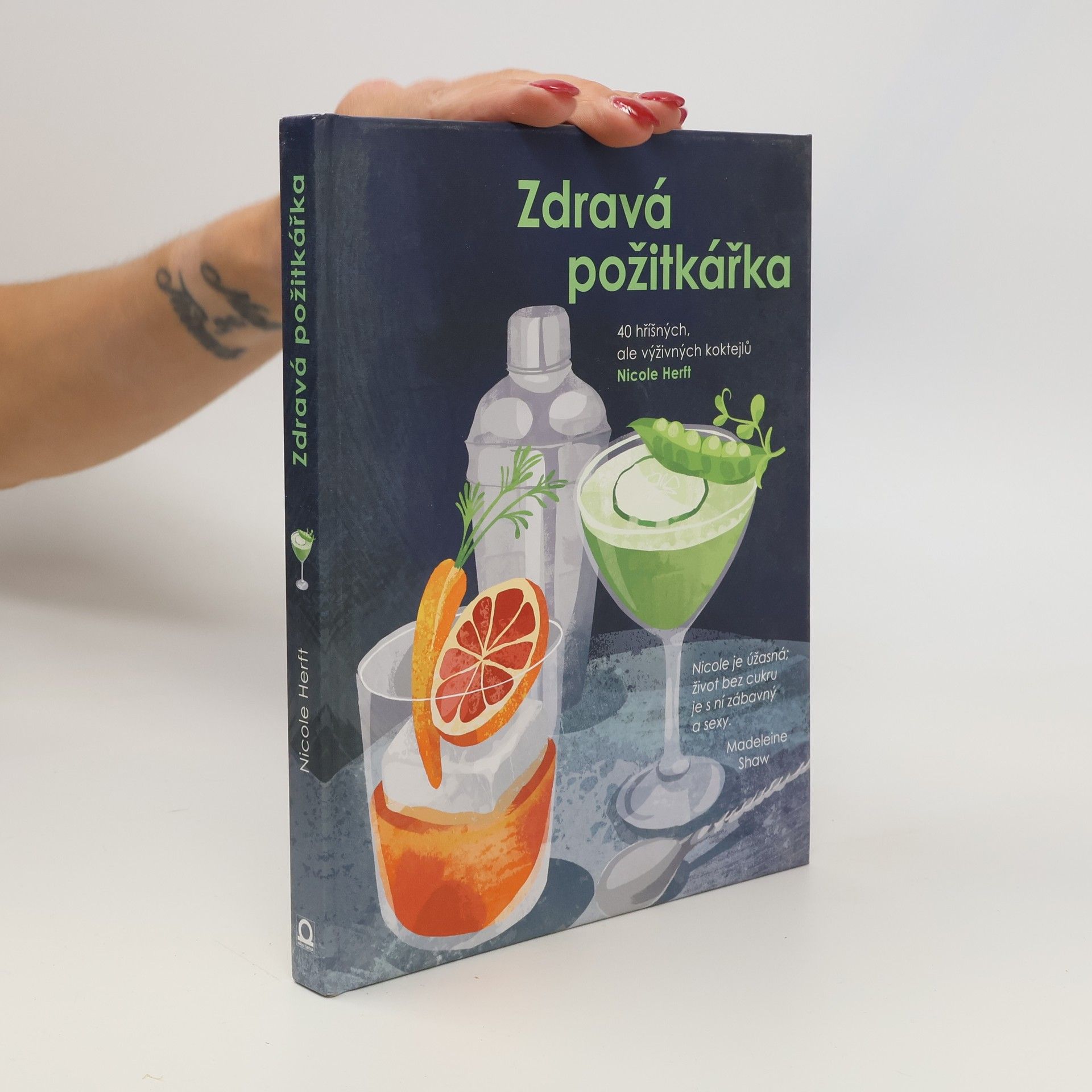 Nassima Rothacker Zdravá požitkářka. 40 hříšných, ale výživných koktejlů