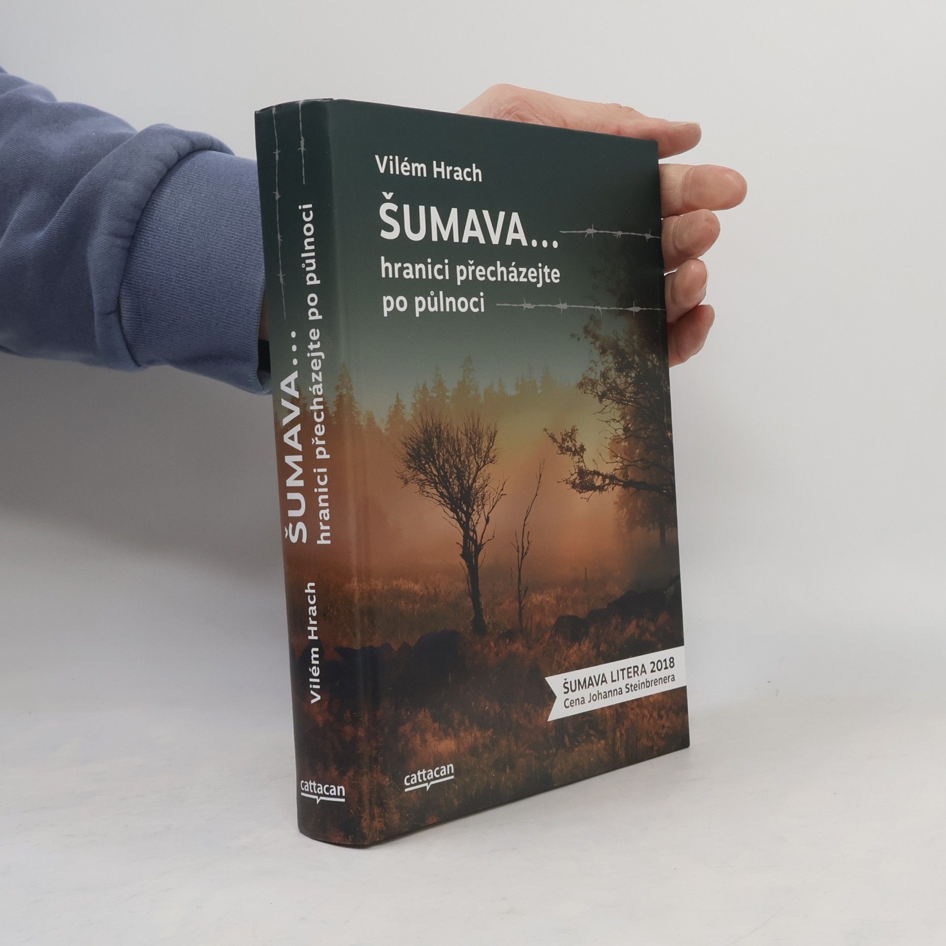 Vilém Hrach Šumava... hranici přecházejte po půlnoci