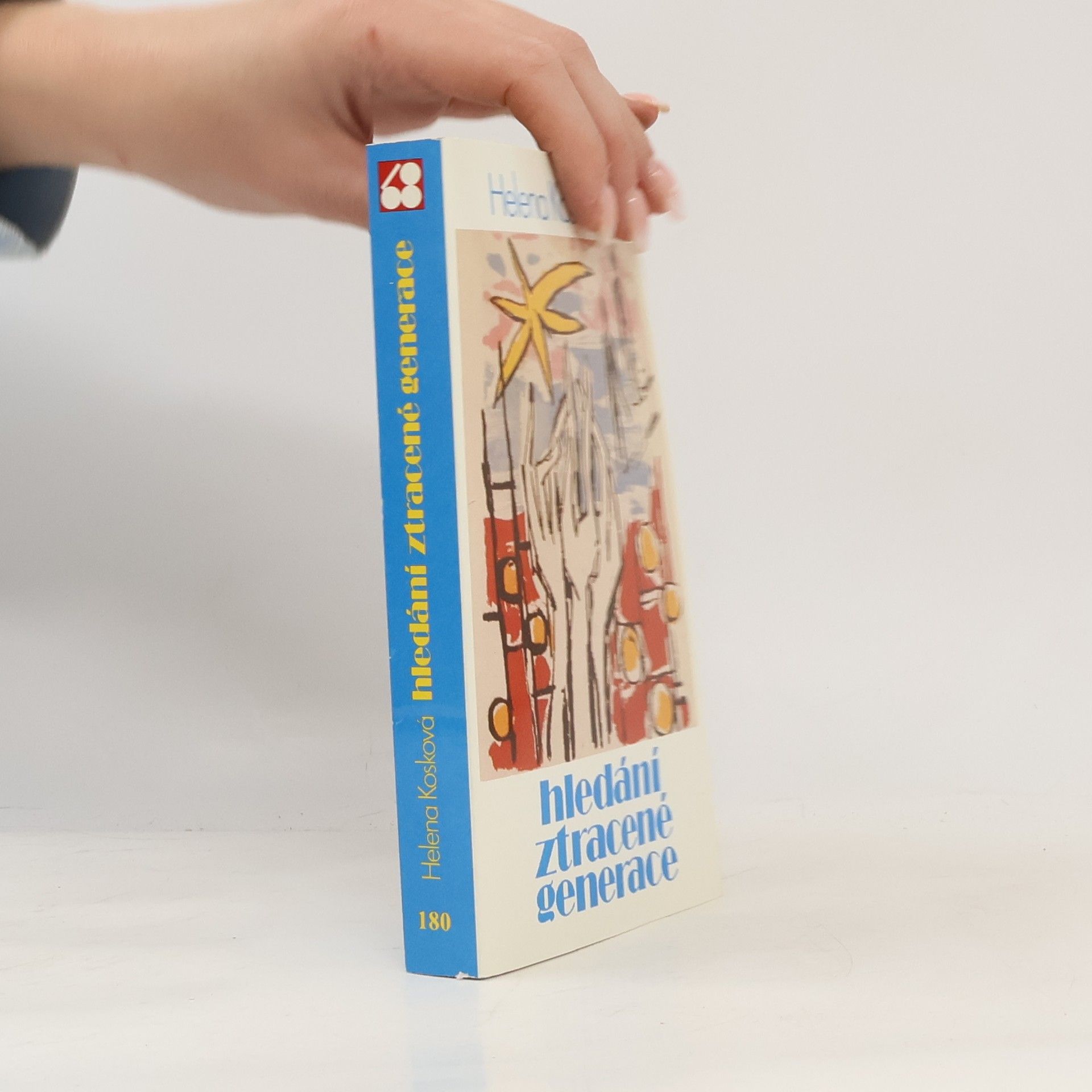 Helena Kosková Hledání ztracené generace