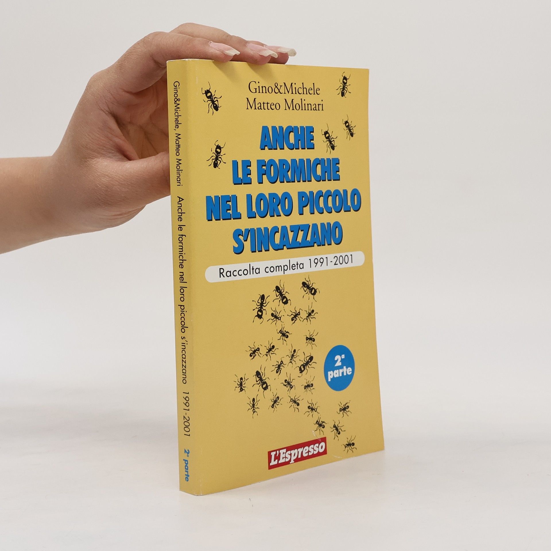 Anche le formiche nel loro piccolo s'incazzano: Raccolta completa 1991-2001 - Seconda parte