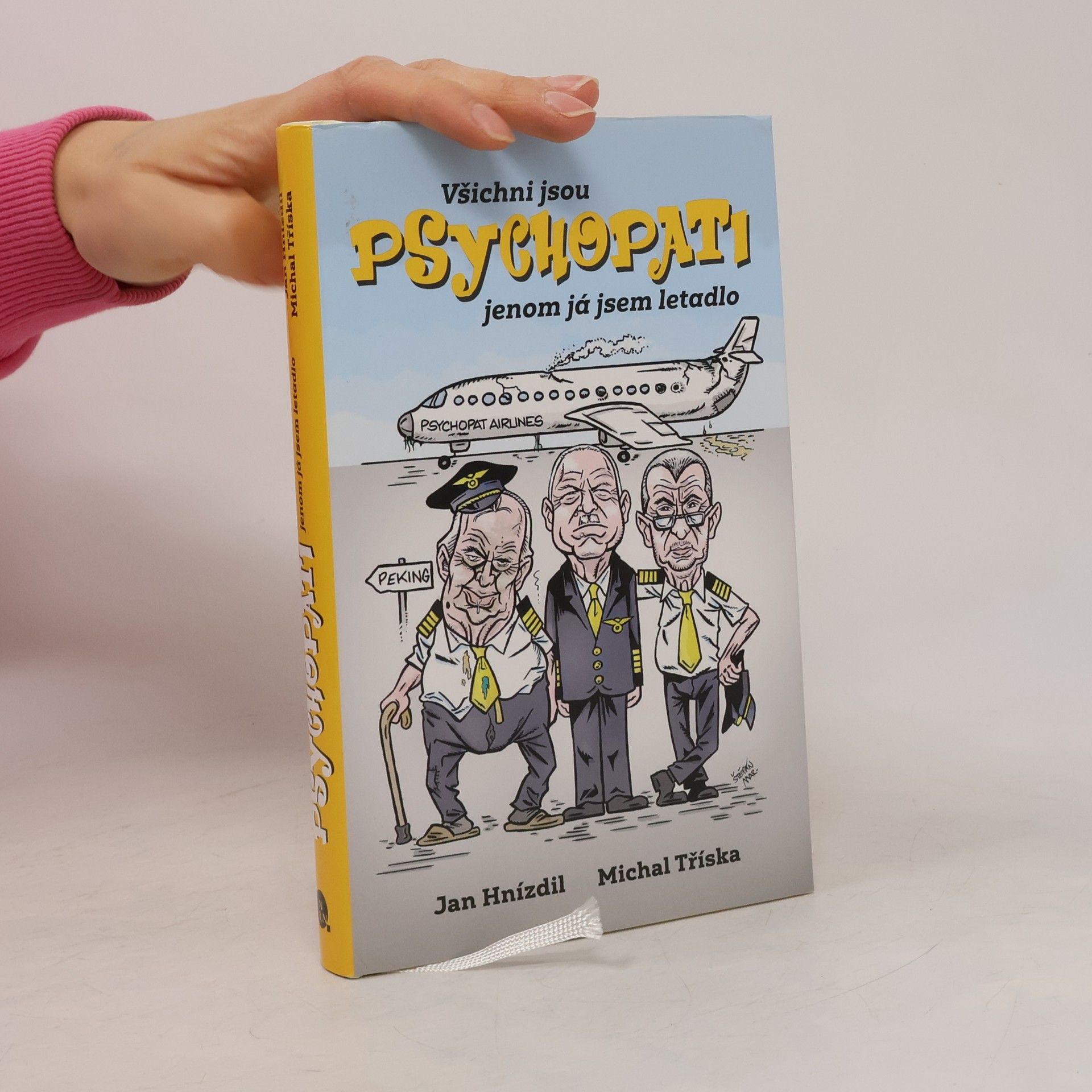 Jan Hnízdil Všichni jsou psychopati, jenom já jsem letadlo