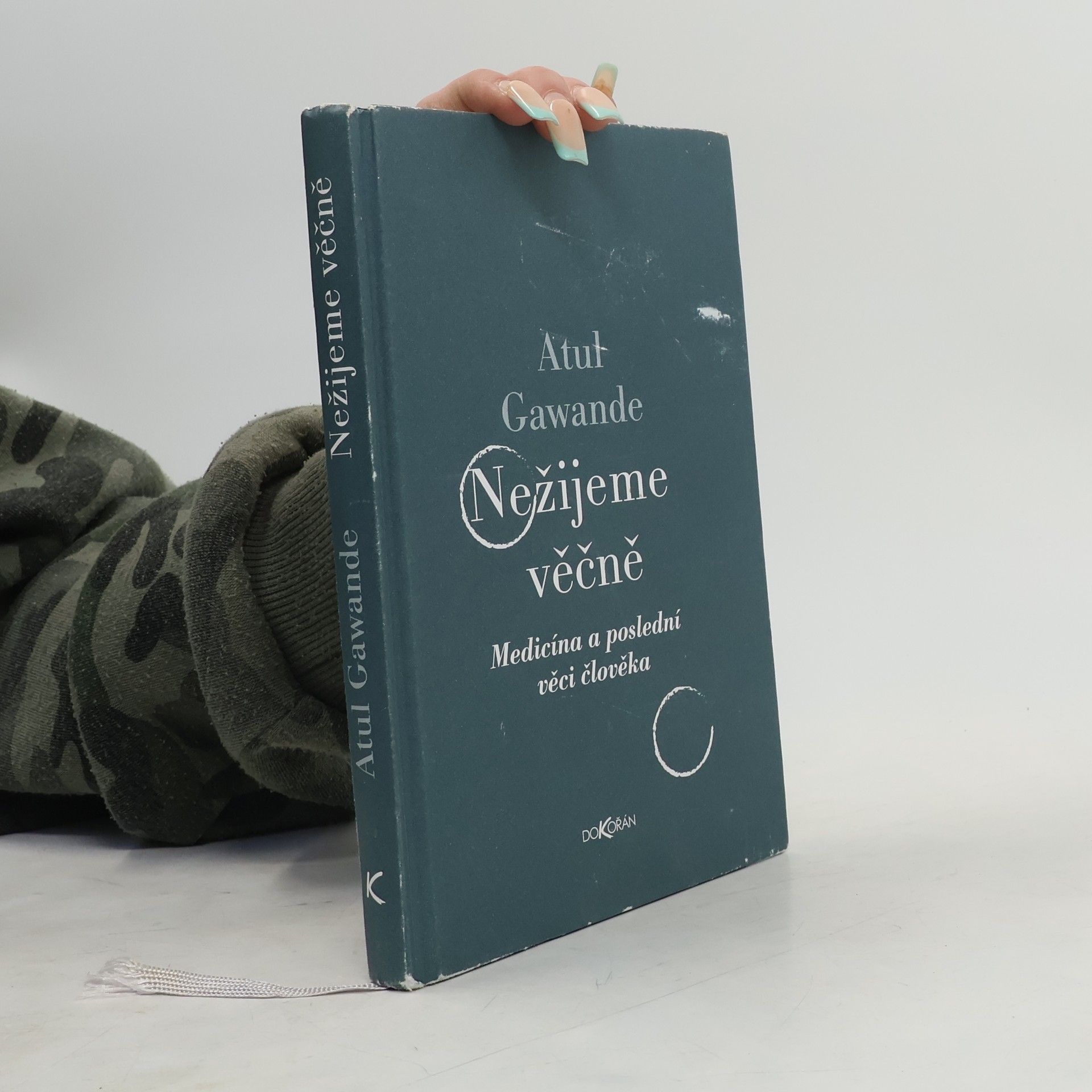 Atul Gawande Nežijeme věčně. Medicína a poslední věci člověka