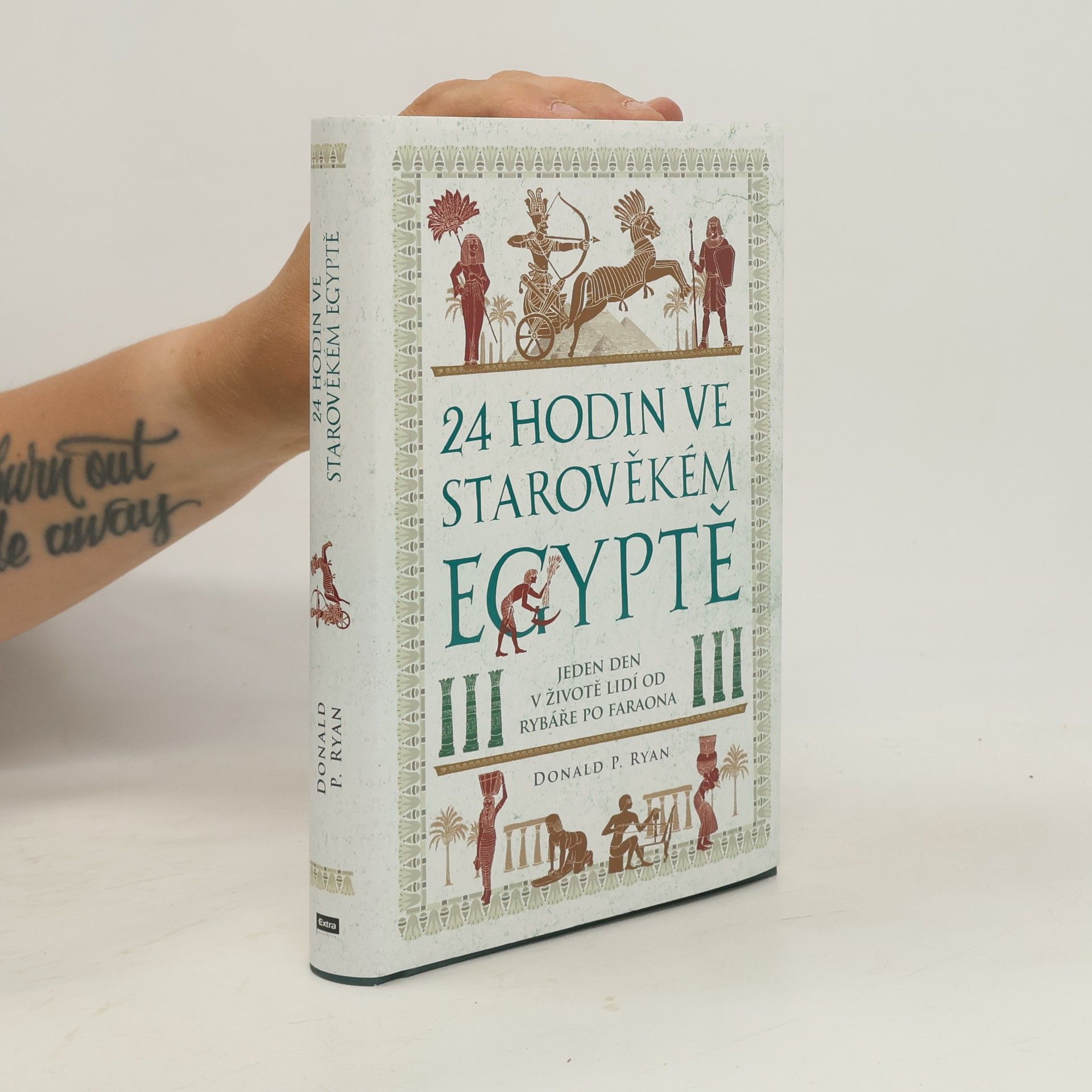 Donald P. Ryan 24 hodin ve starověkém Egyptě: Jeden den v životě lidí od rybáře po faraona