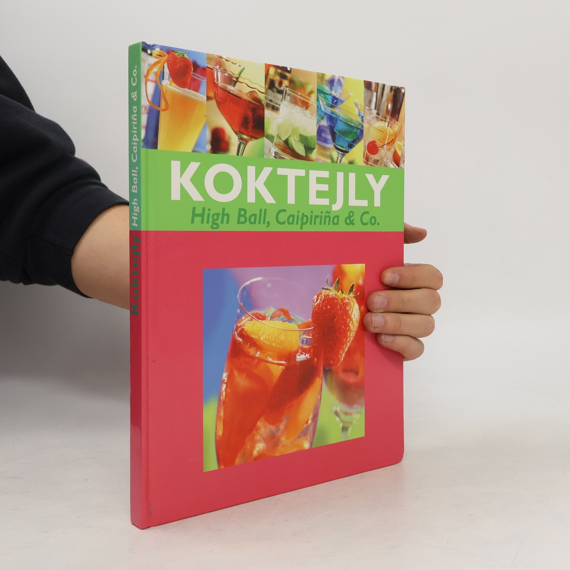 Jana Petráčková Koktejly. High Ball, Caipiriňa & co.