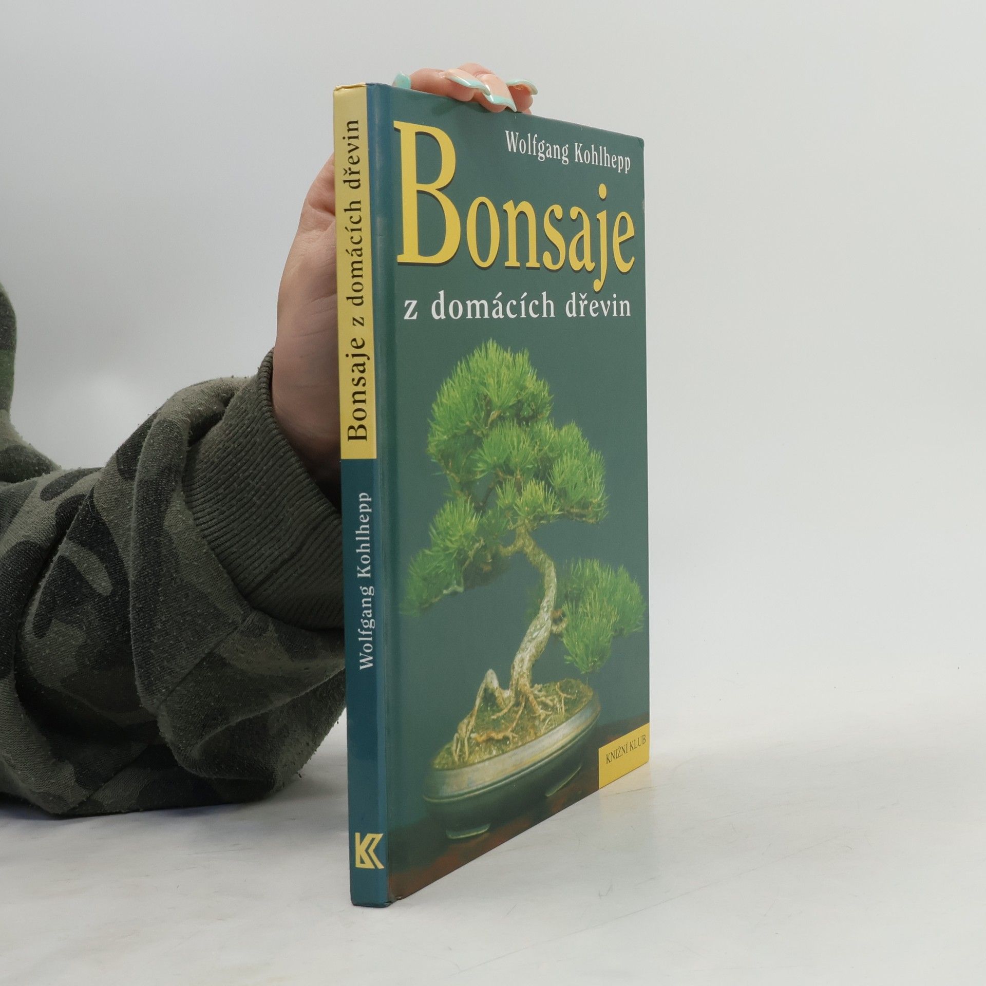 Wolfgang Kohlhepp Bonsaje z domácích dřevin