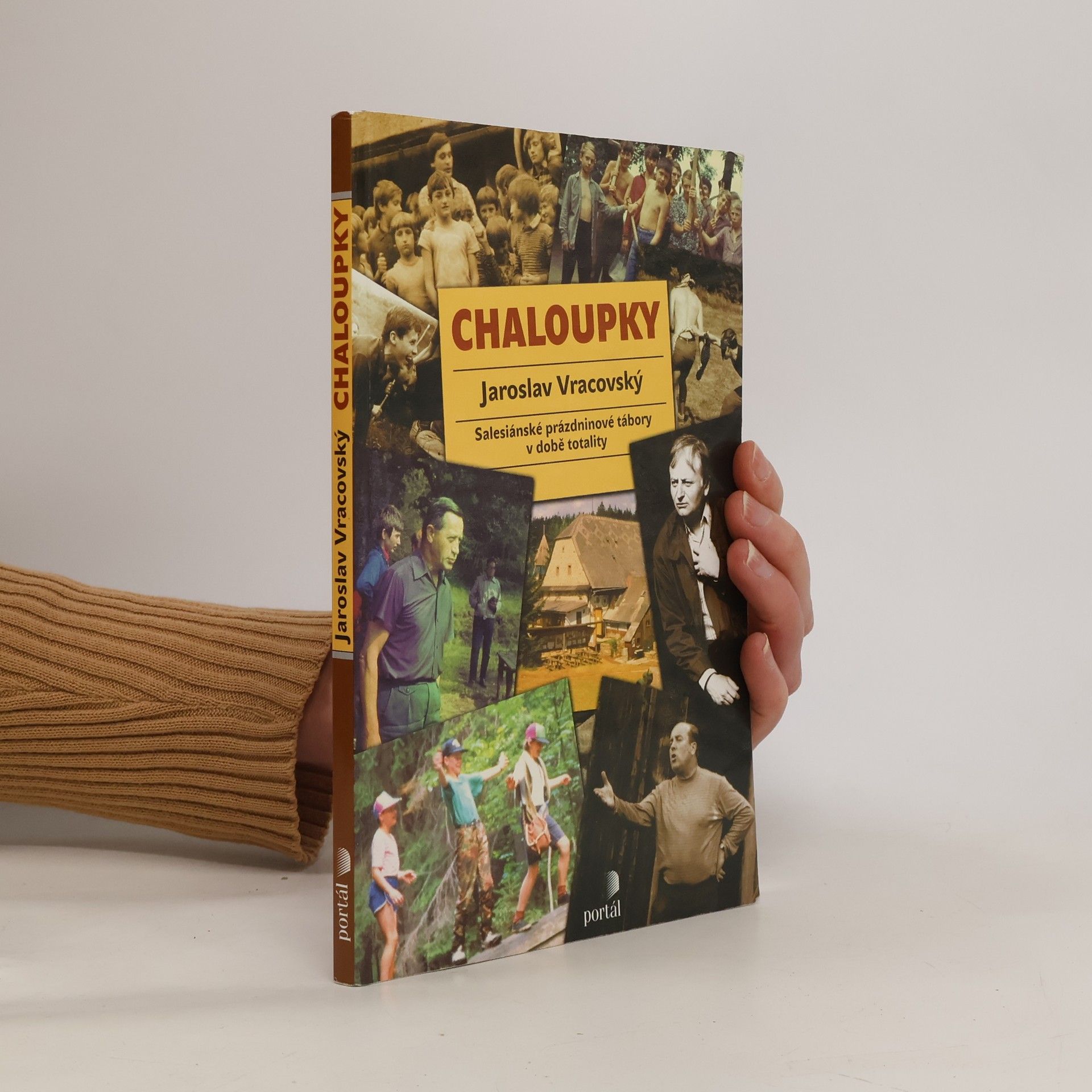 Jaroslav Vracovský Chaloupky - Salesiánské prázdninové tábory v době totality
