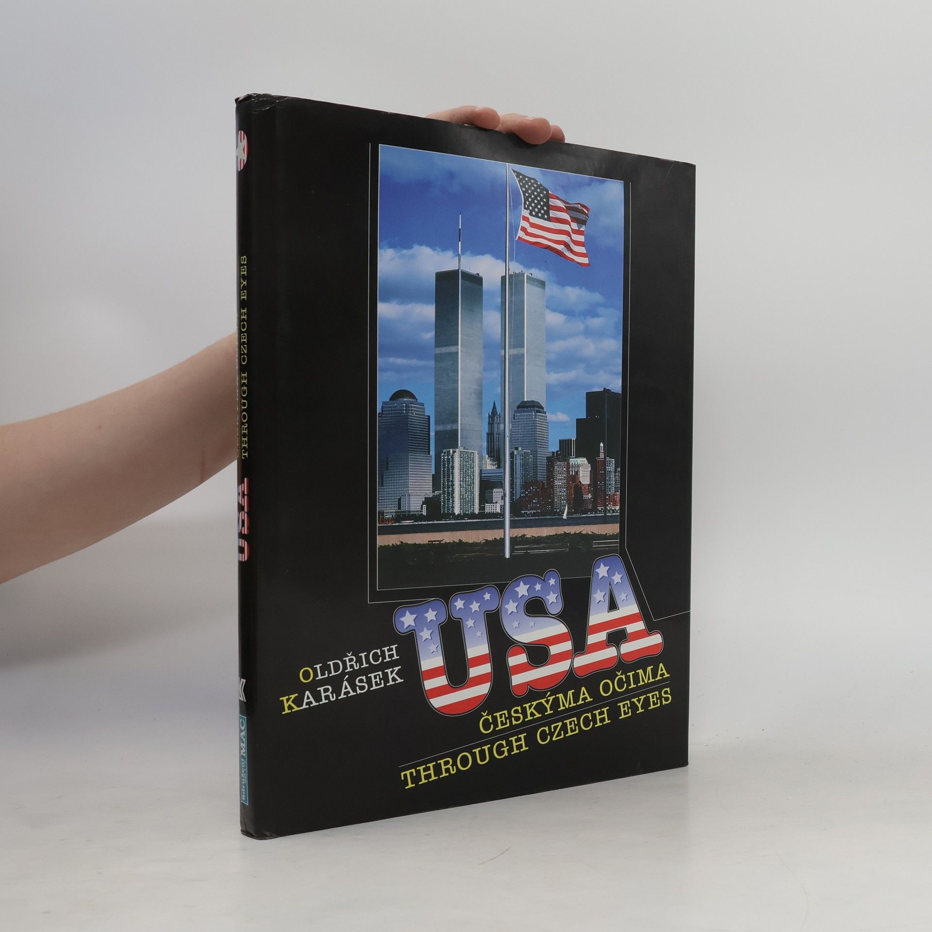 Oldřich Karásek USA českýma očima. USA through Czech eyes