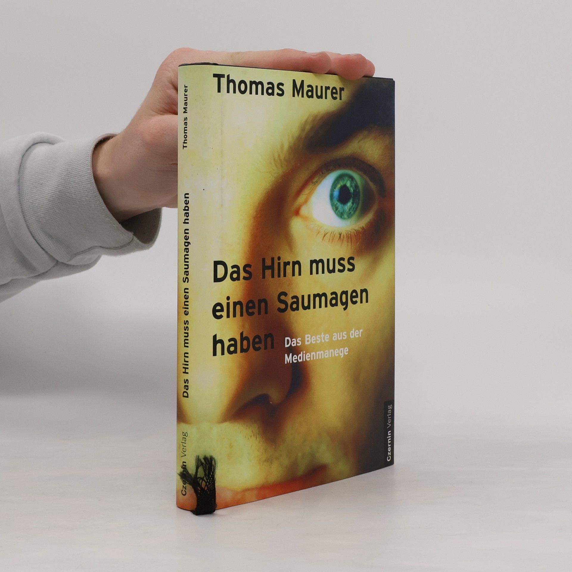 Das Hirn muss einen Saumagen haben