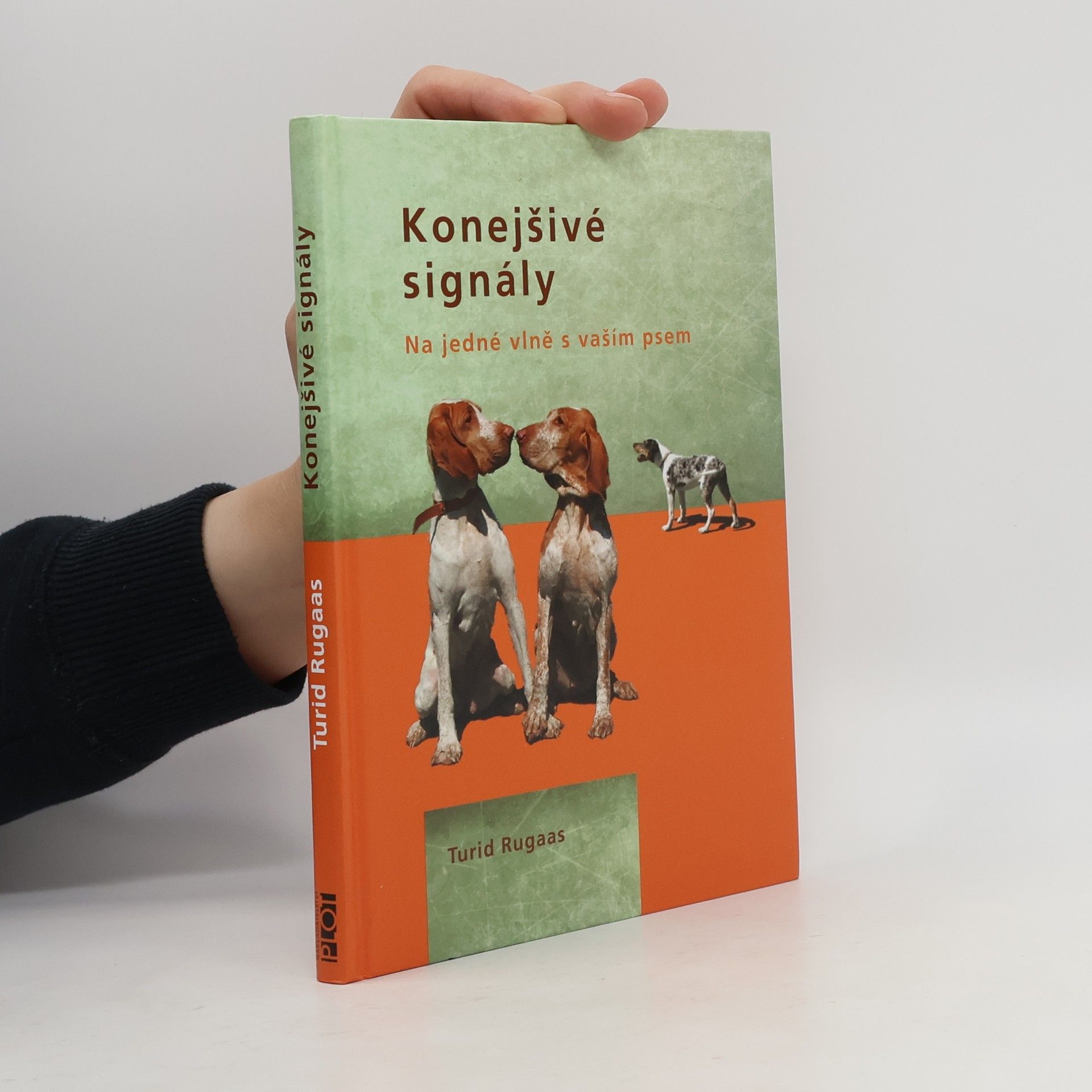 Turid Rugaas Konejšivé signály. Na jedné vlně s vaším psem