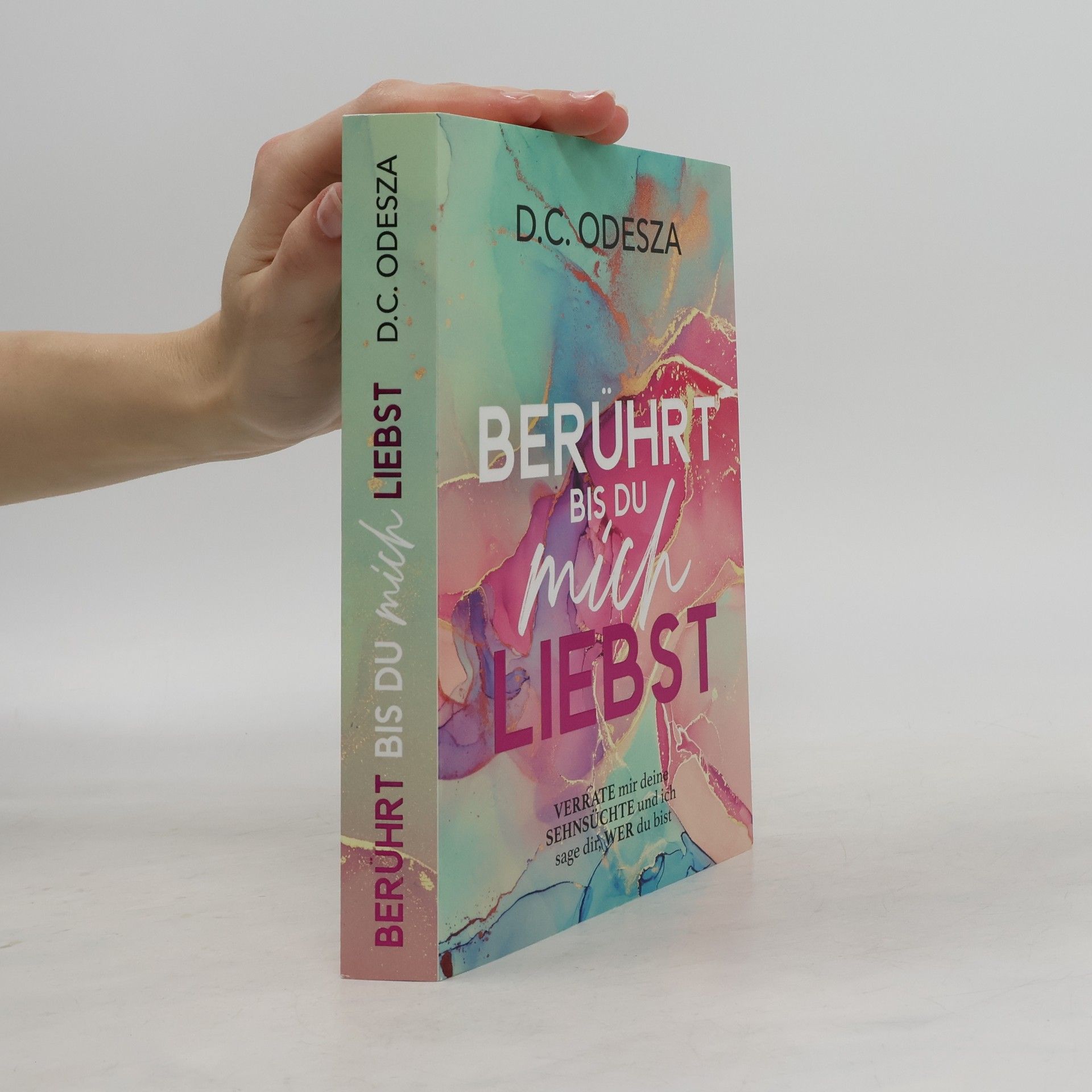 D. C. Odesza Berührt bis du mich Liebst