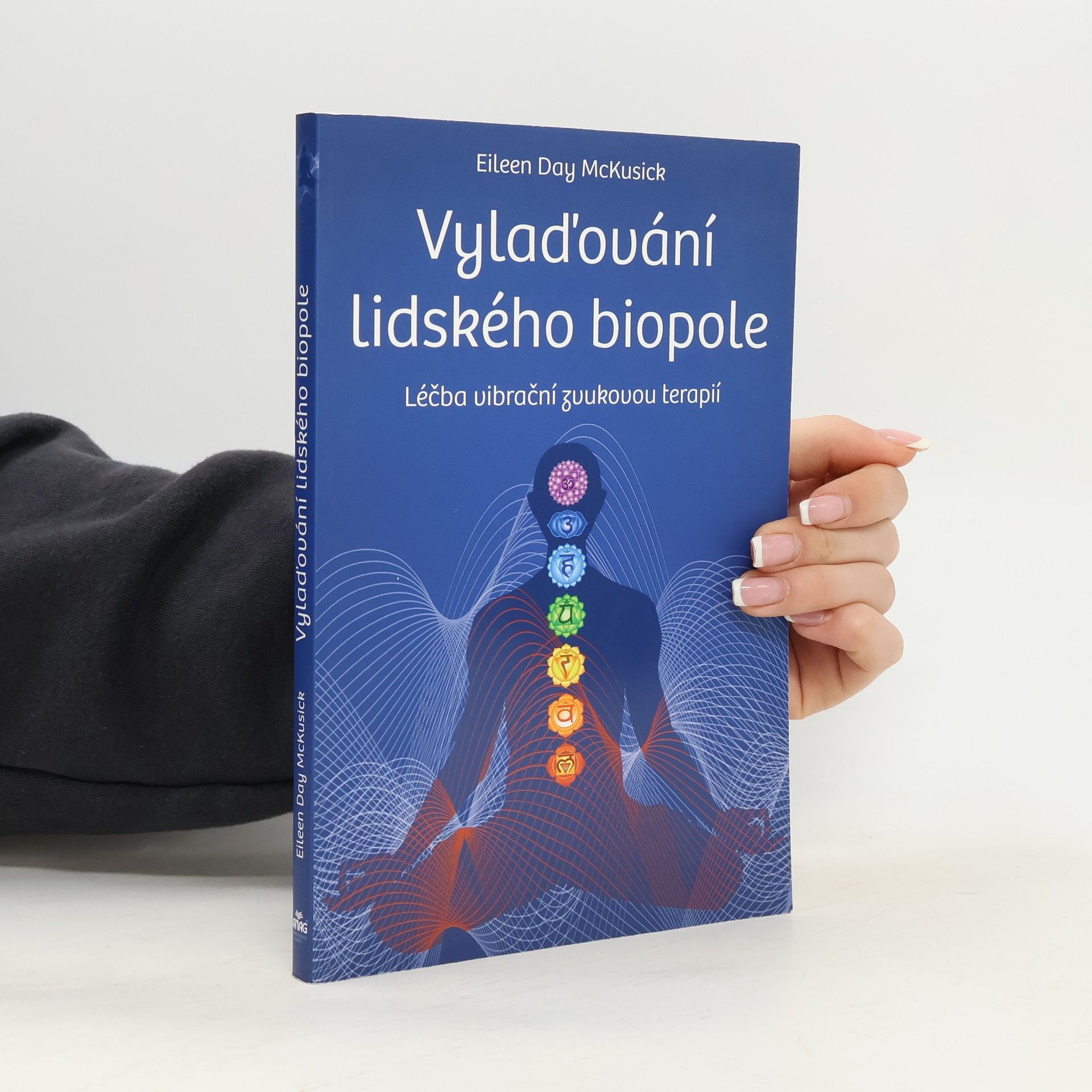 Eileen Day McKusick Vyladění lidského biopole