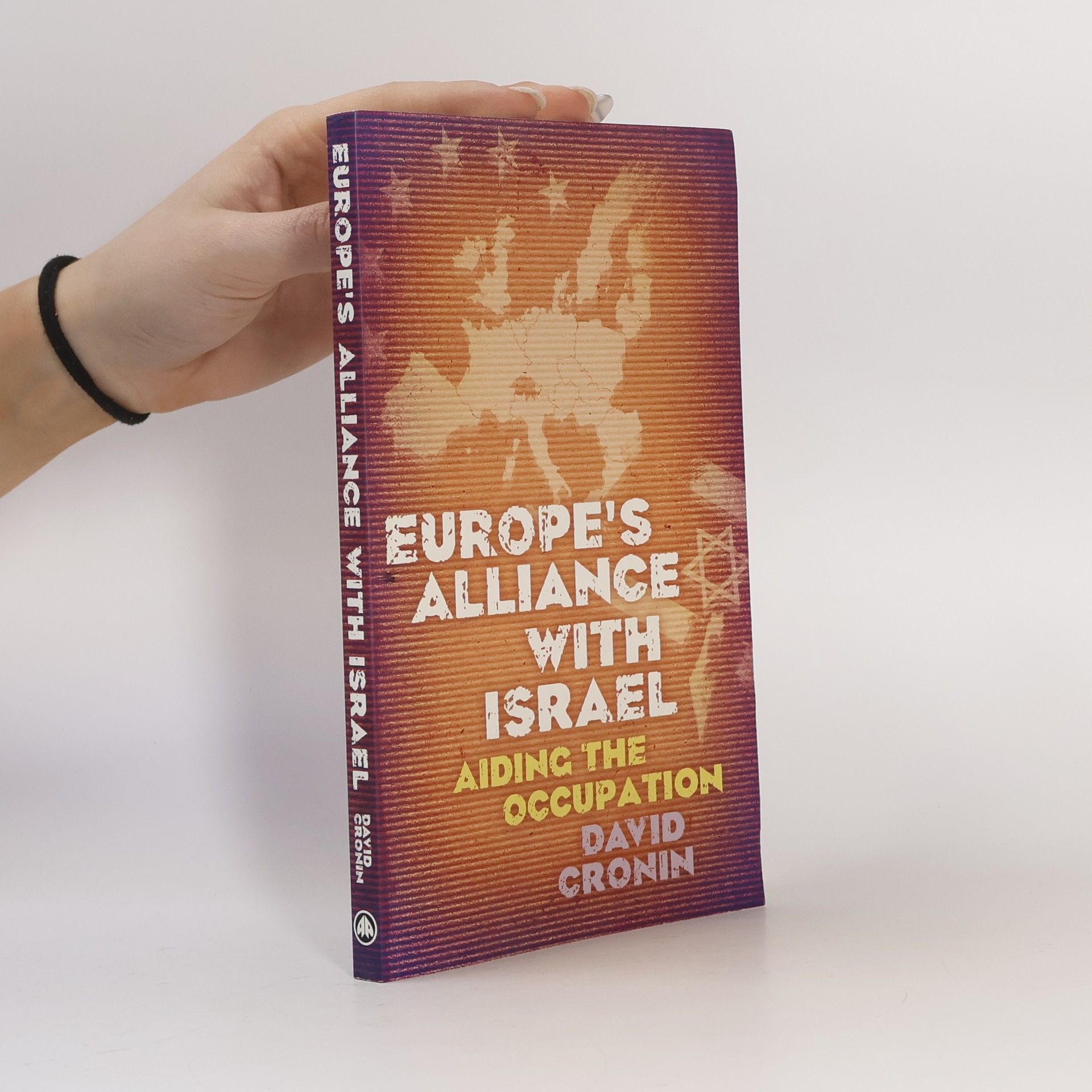David Cronin Europe's Alliance With Israel