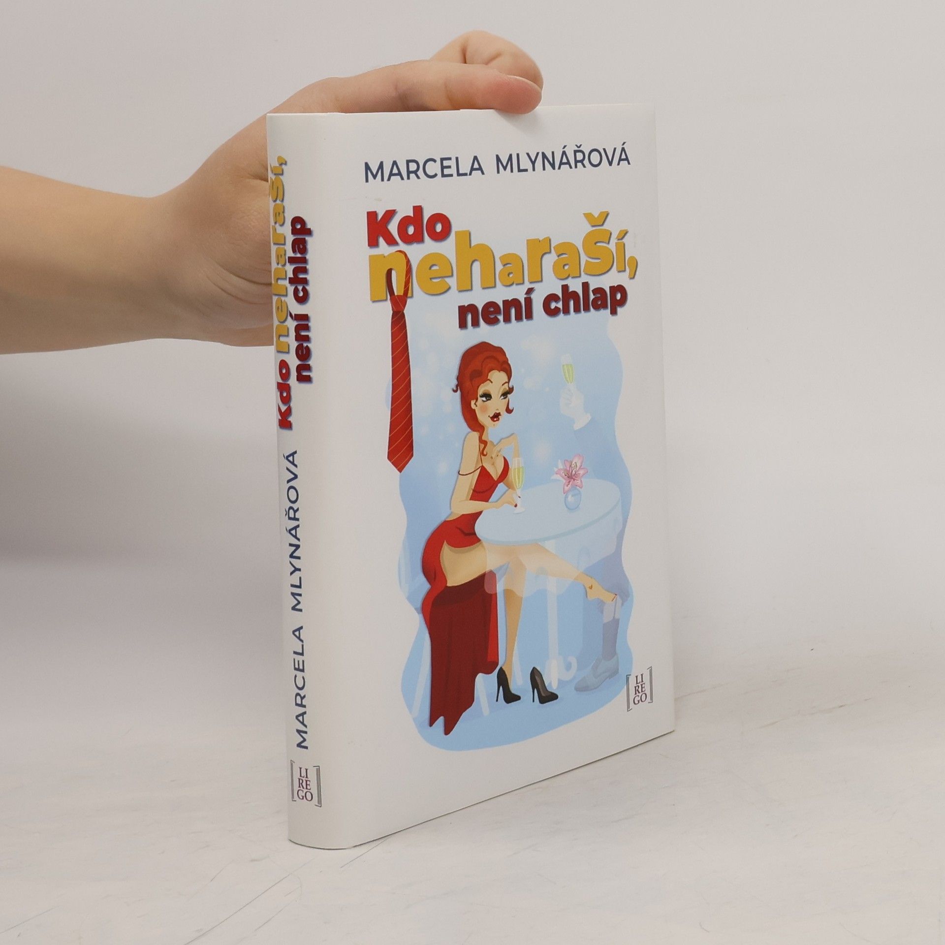 Marcela Mlynářová Kdo neharaší, není chlap