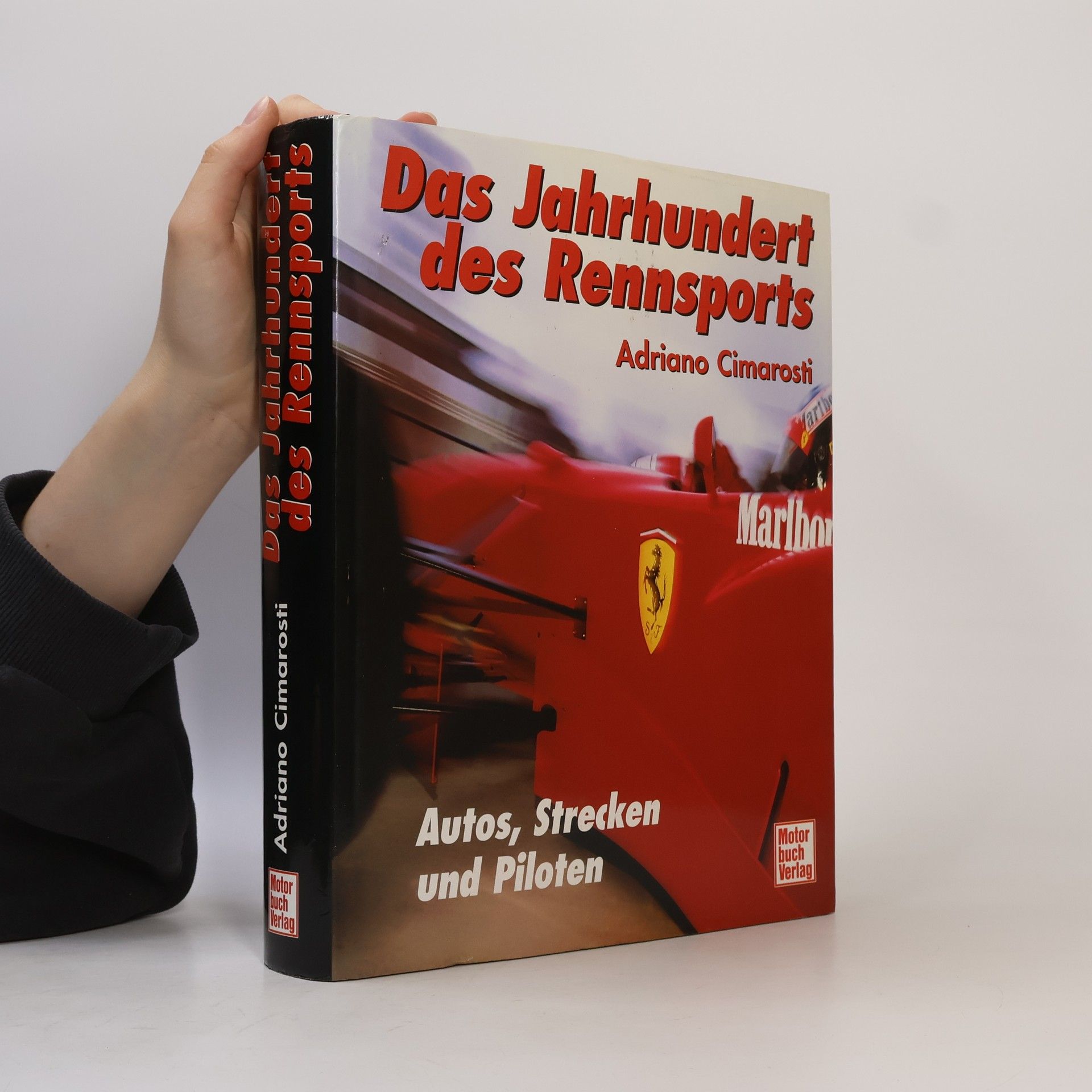 Adriano Cimarosti Das Jahrhundert des Rennsports