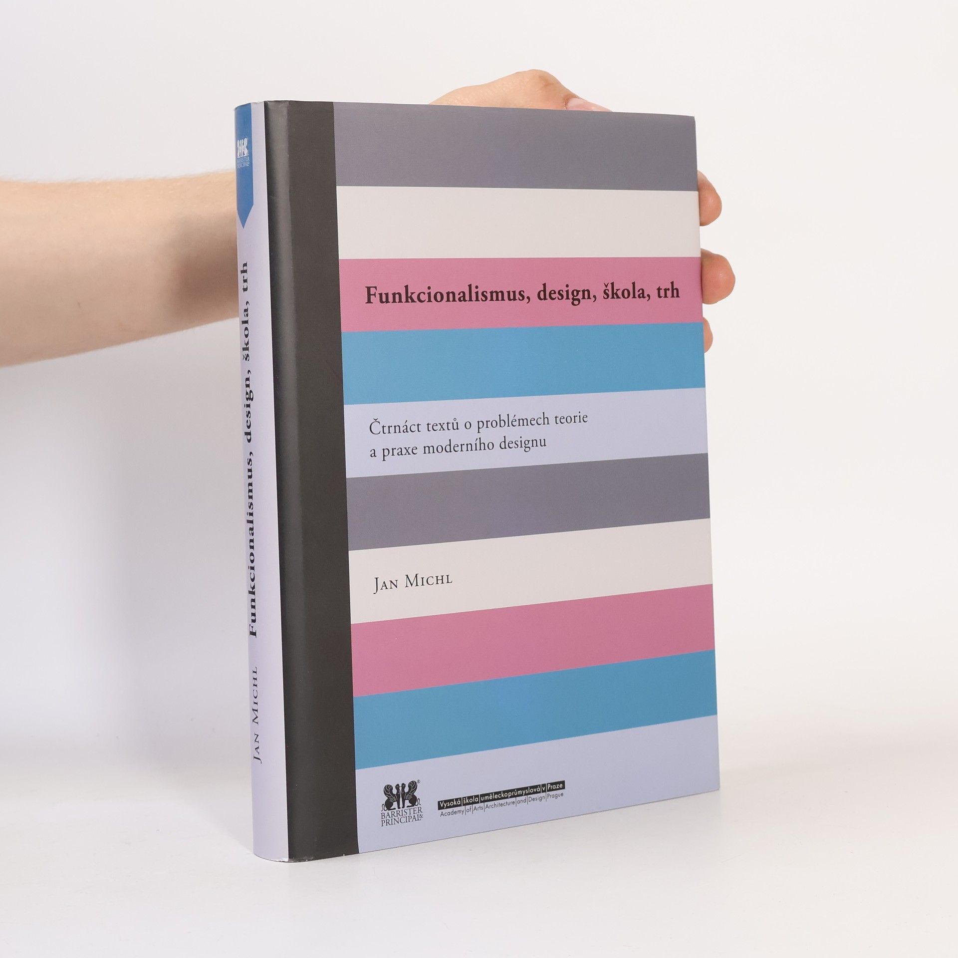 Jan Michl Funkcionalismus, design, škola, trh
