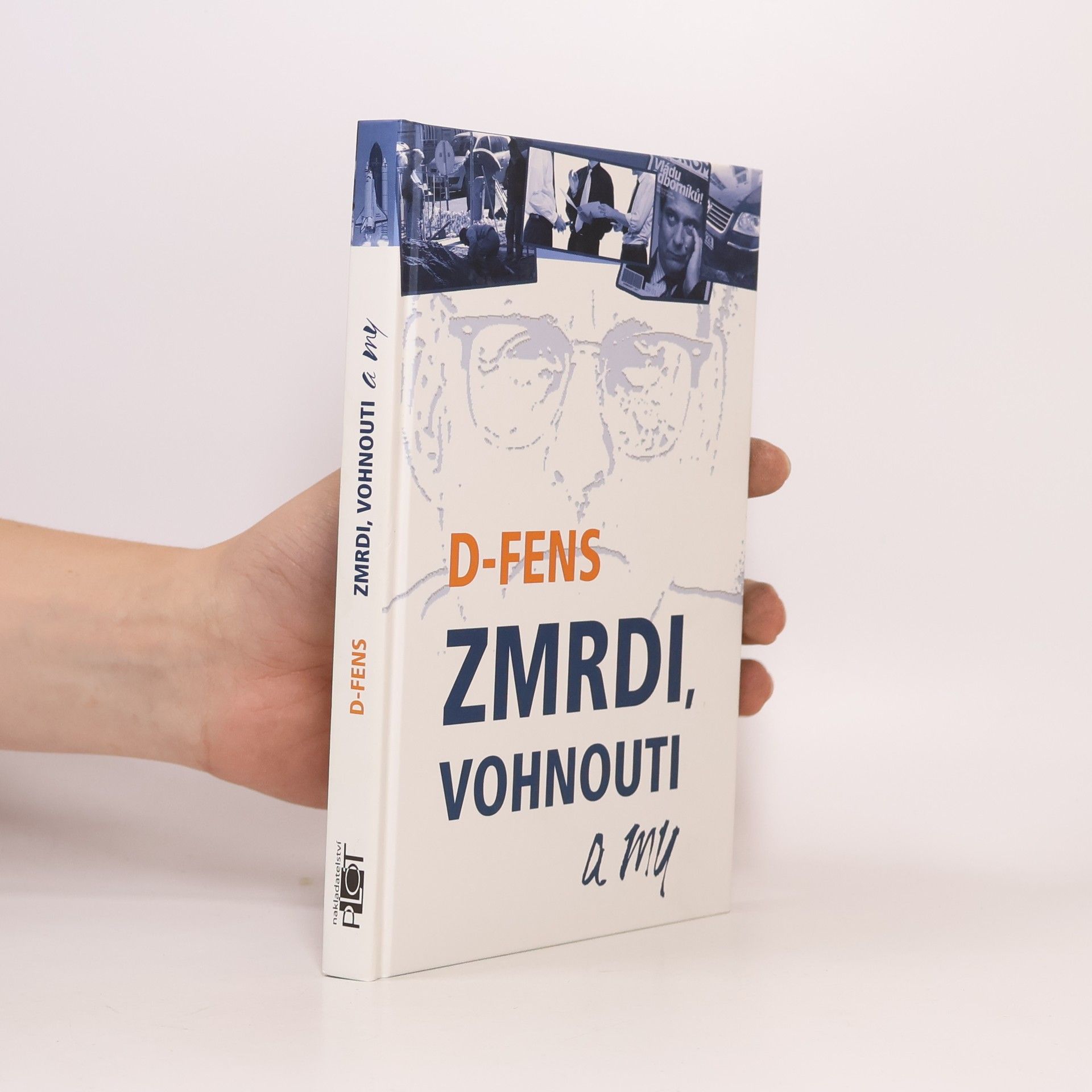D. Fens Zmrdi, vohnouti a my