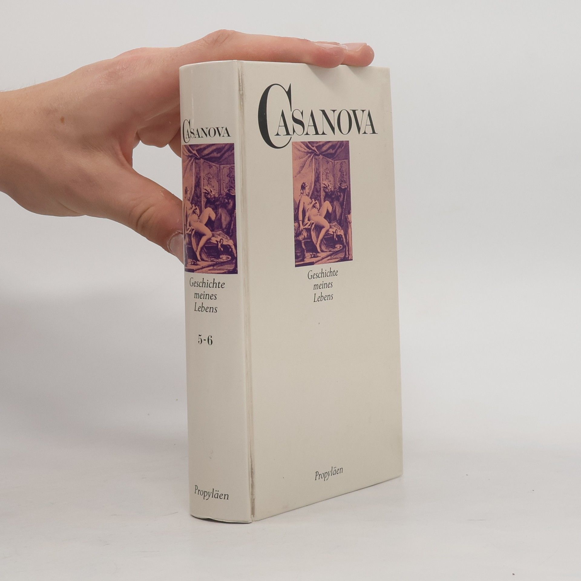Giacomo Girolamo Casanova Geschichte meines Lebens 5-6