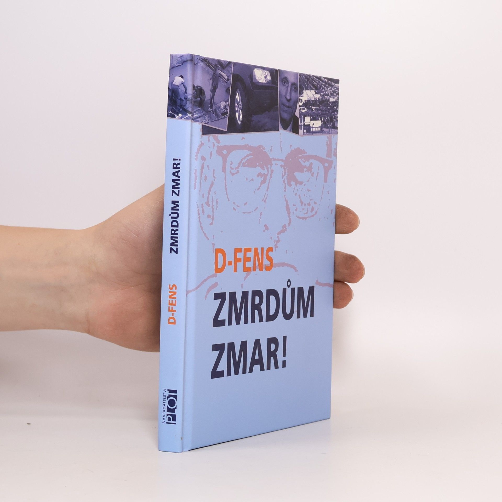 D. Fens Zmrdům zmar!